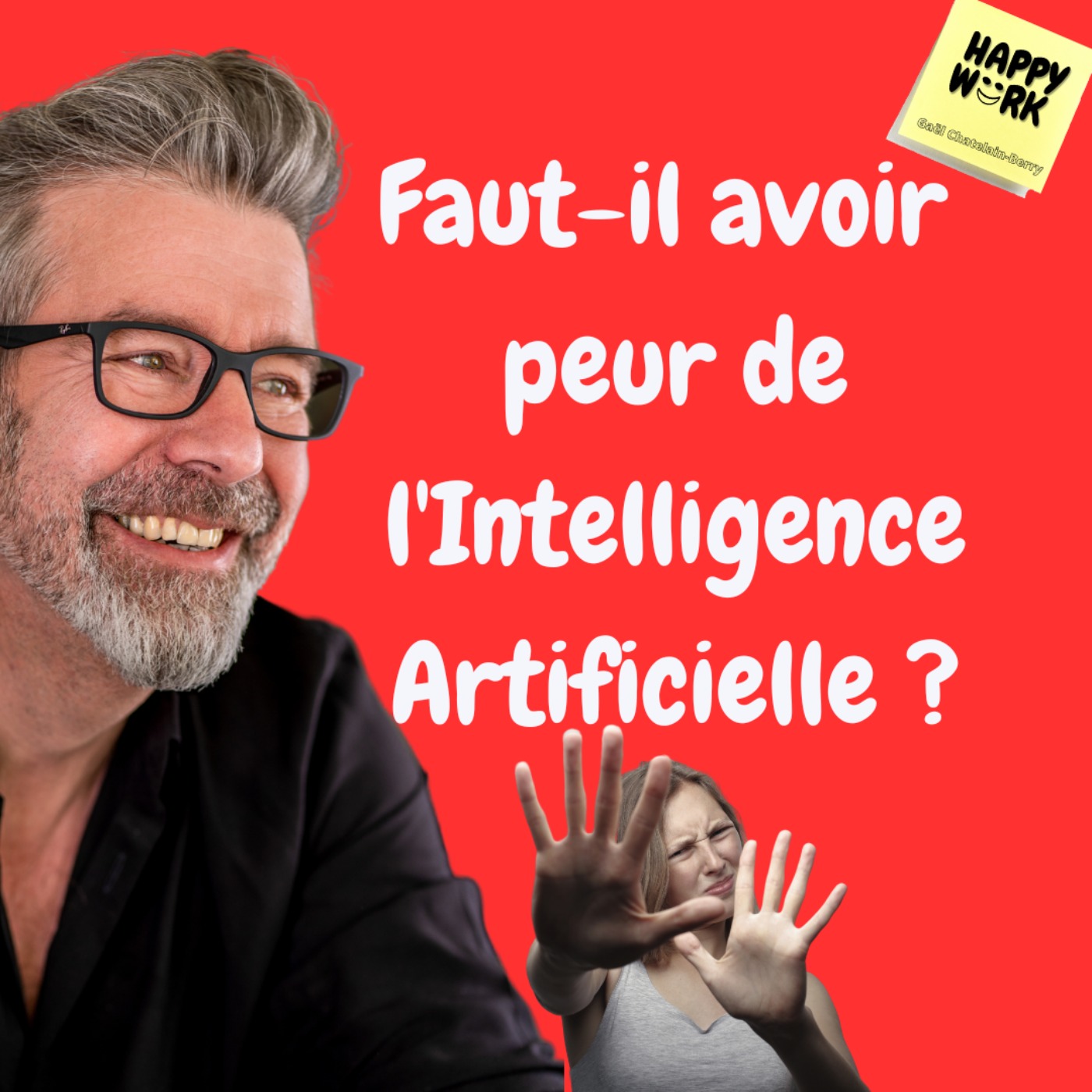 988 Faut Il Avoir Peur De L Intelligence Artificielle Happy Work