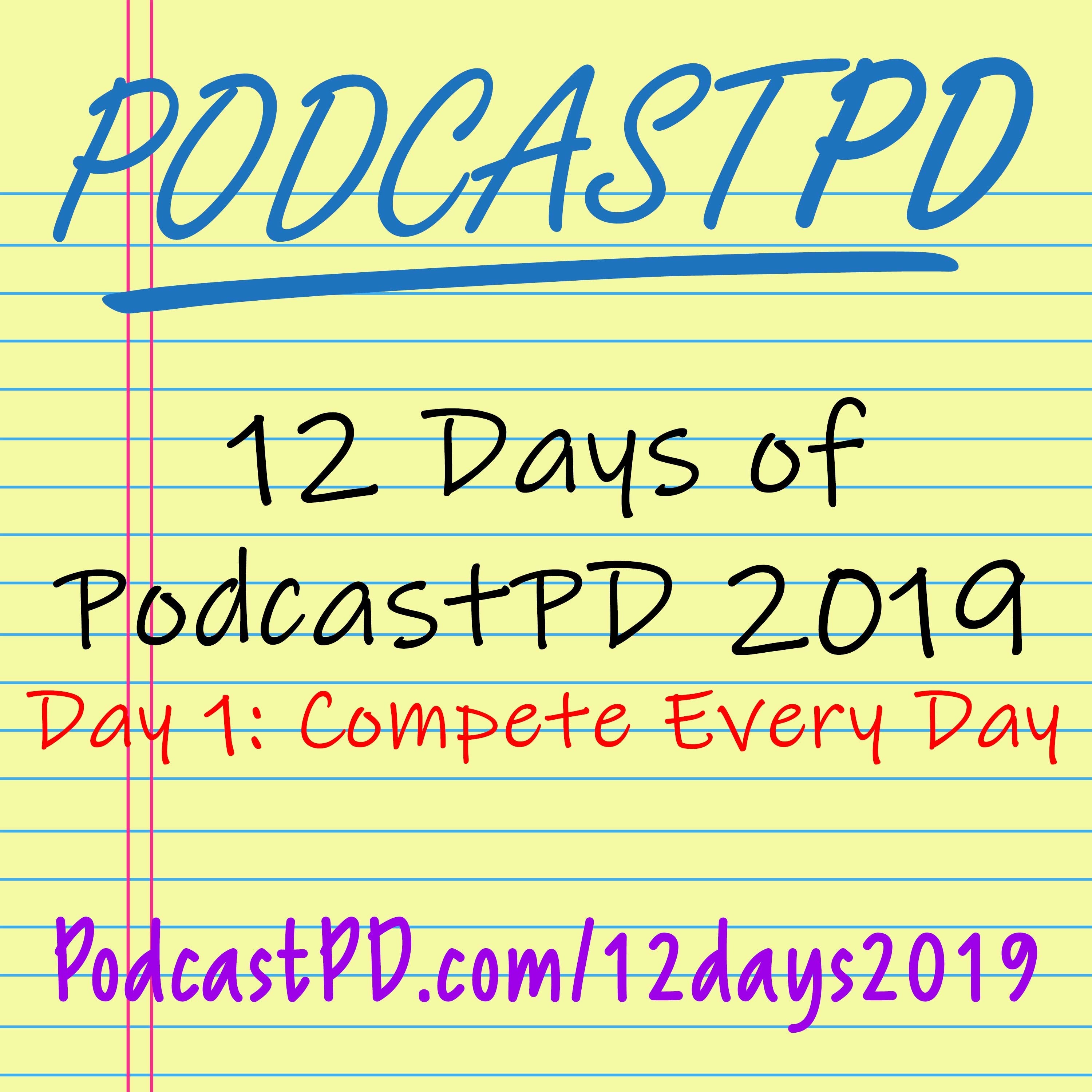 Compete Every Day - 12 Days of PodcastPD 2019 Image