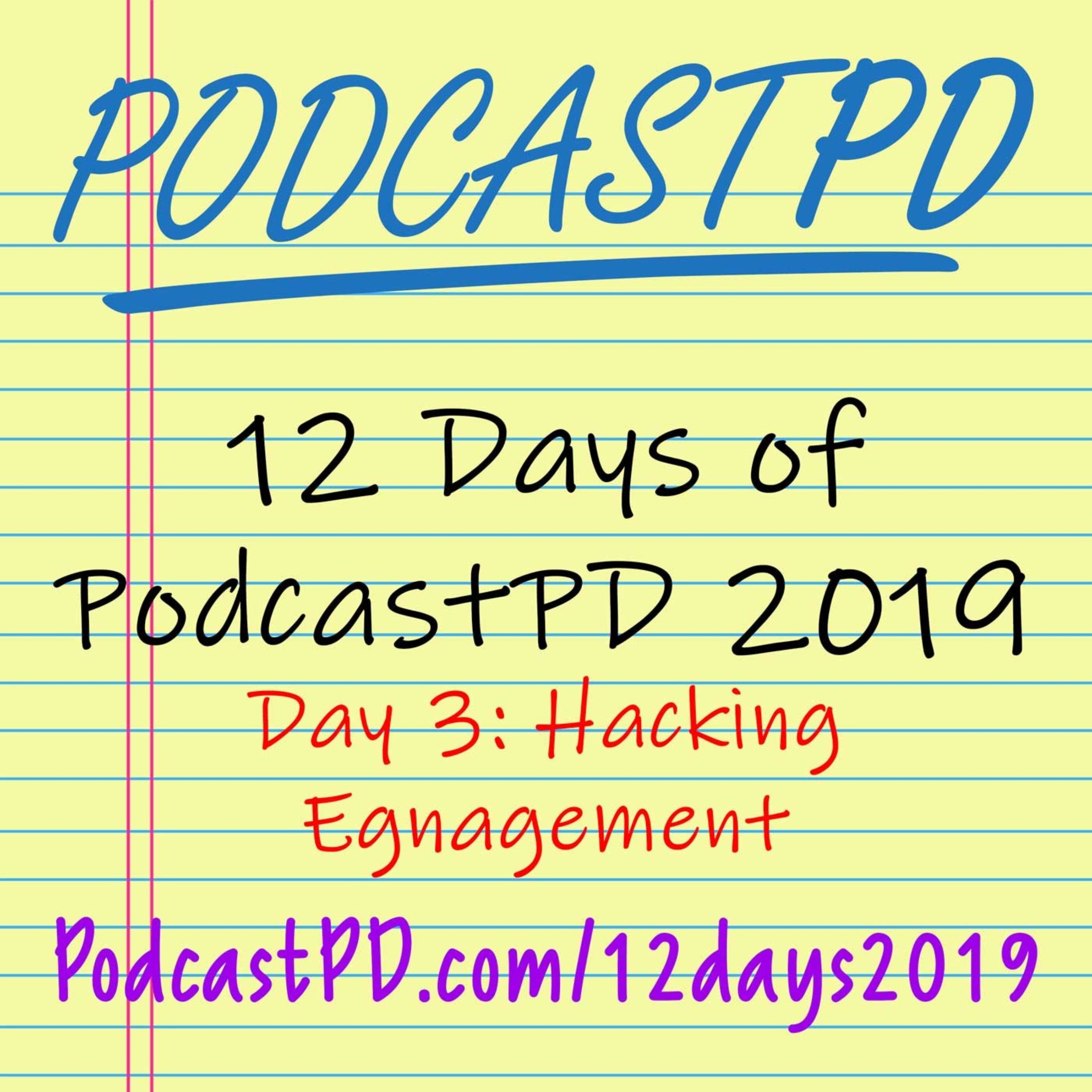 Hacking Engagement - 12 Days of PodcastPD 2019 Image