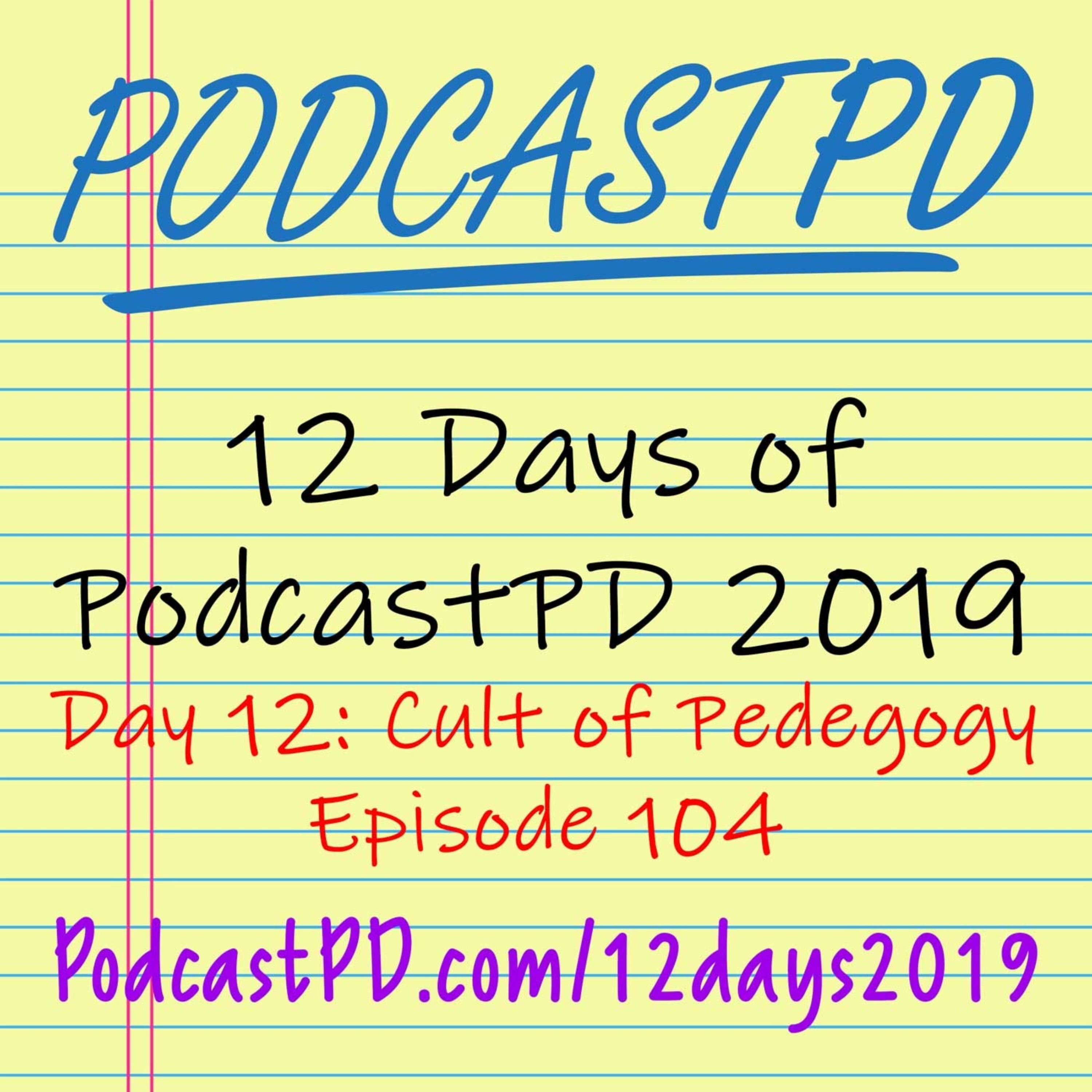Cult of Pedagogy - 12 Days of PodcastPD 2019 Image