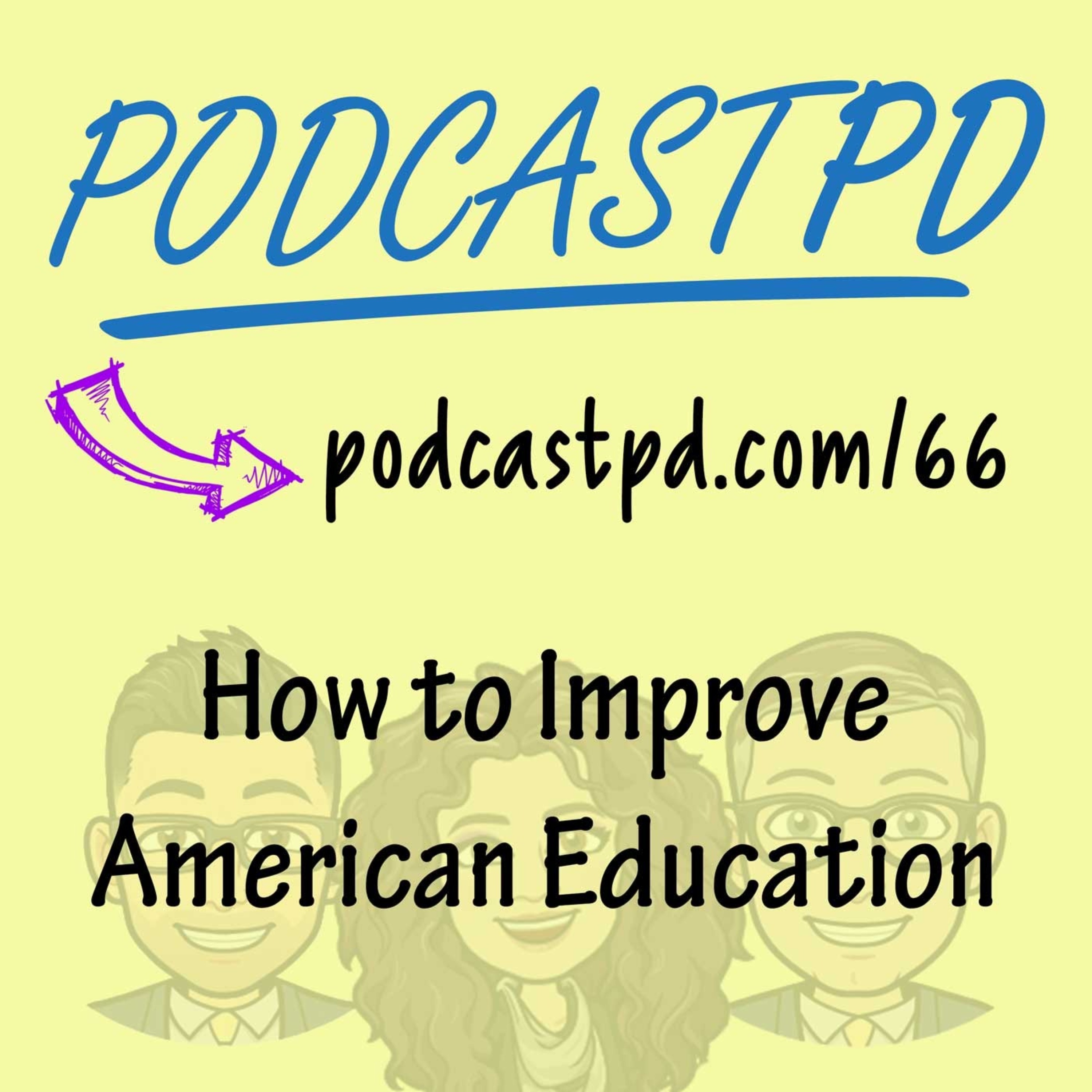 How to Improve American Education - PPD066 Image