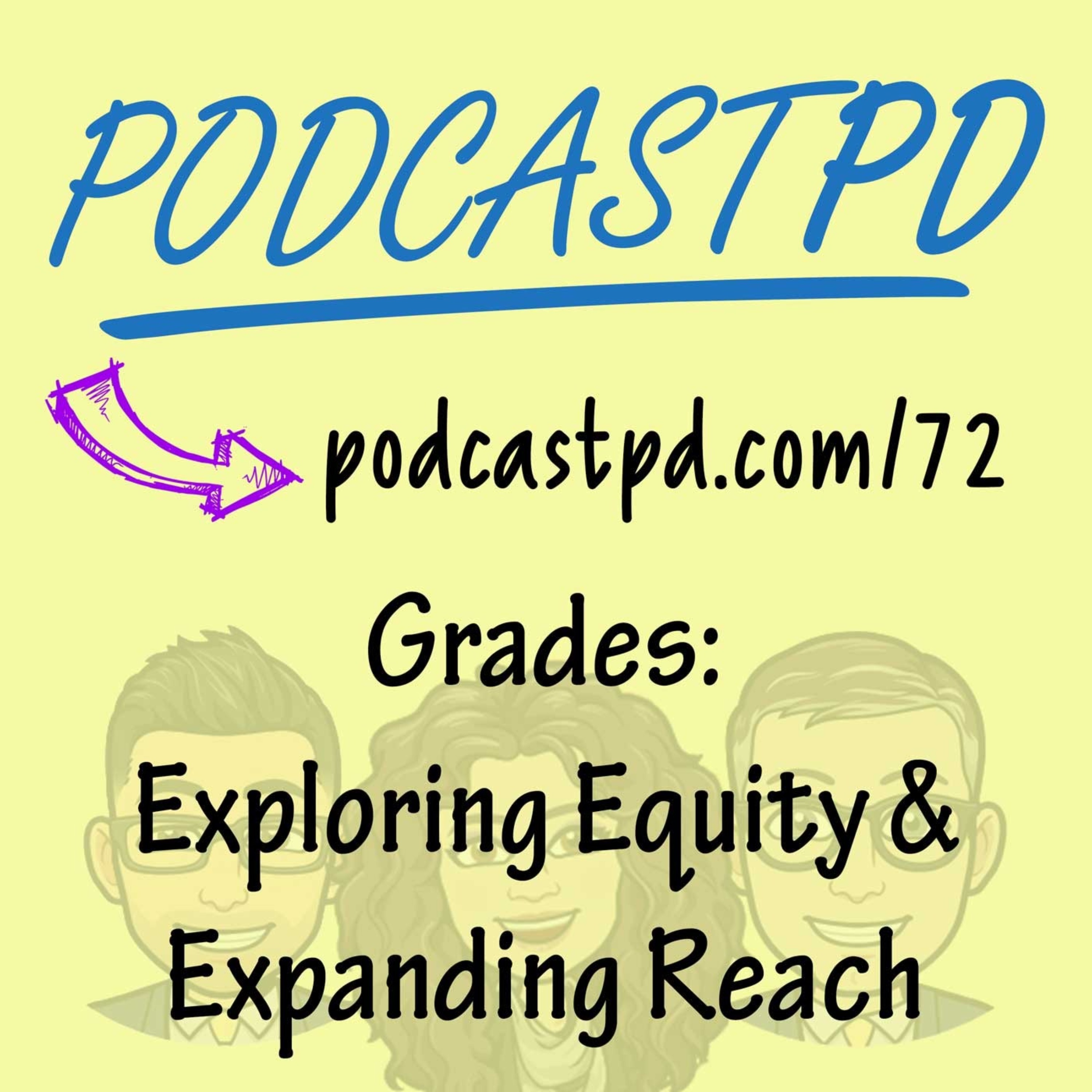Grades: Exploring Equity & Expanding Reach - PPD072 Image