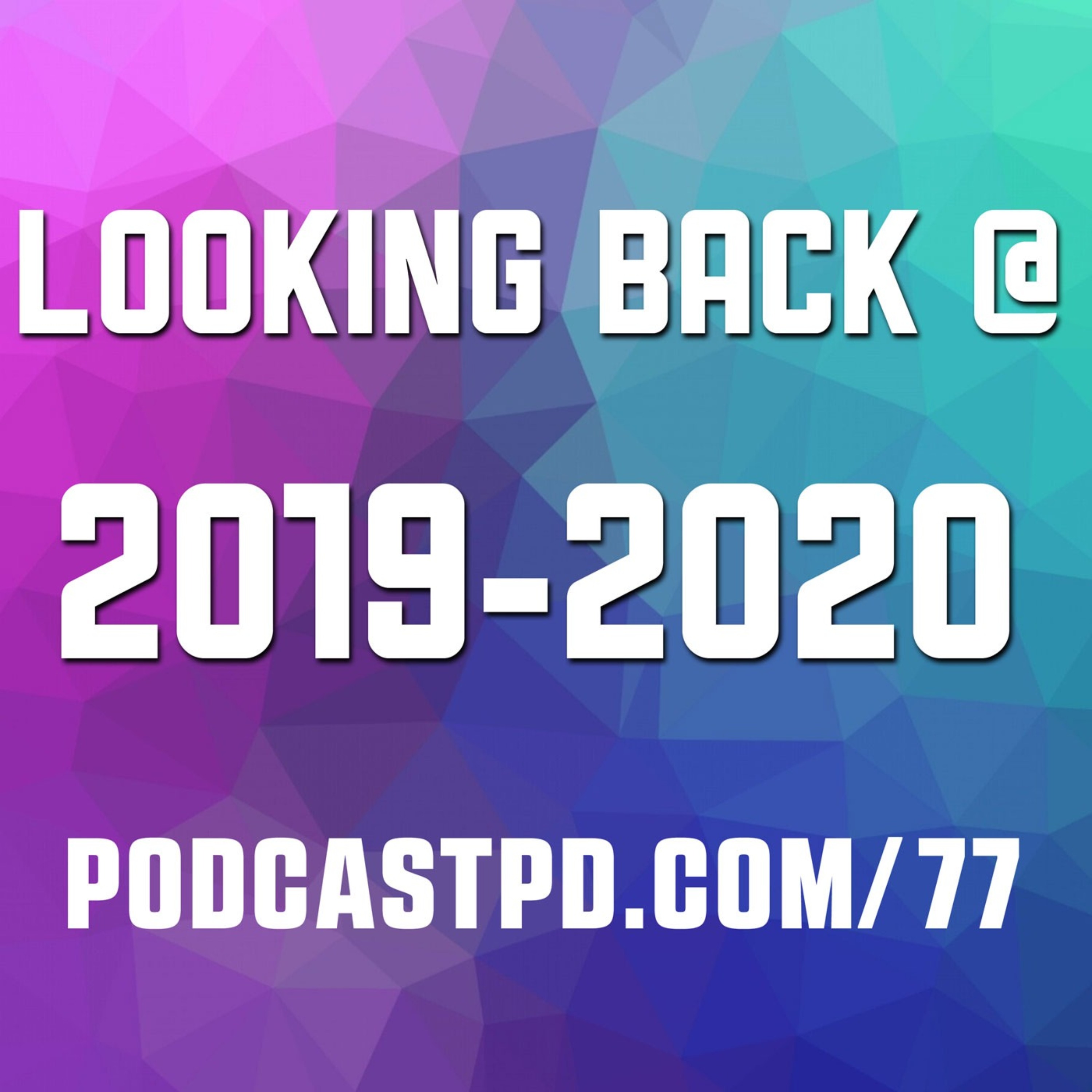Looking Back At 2019-2020 - PPD077 Image