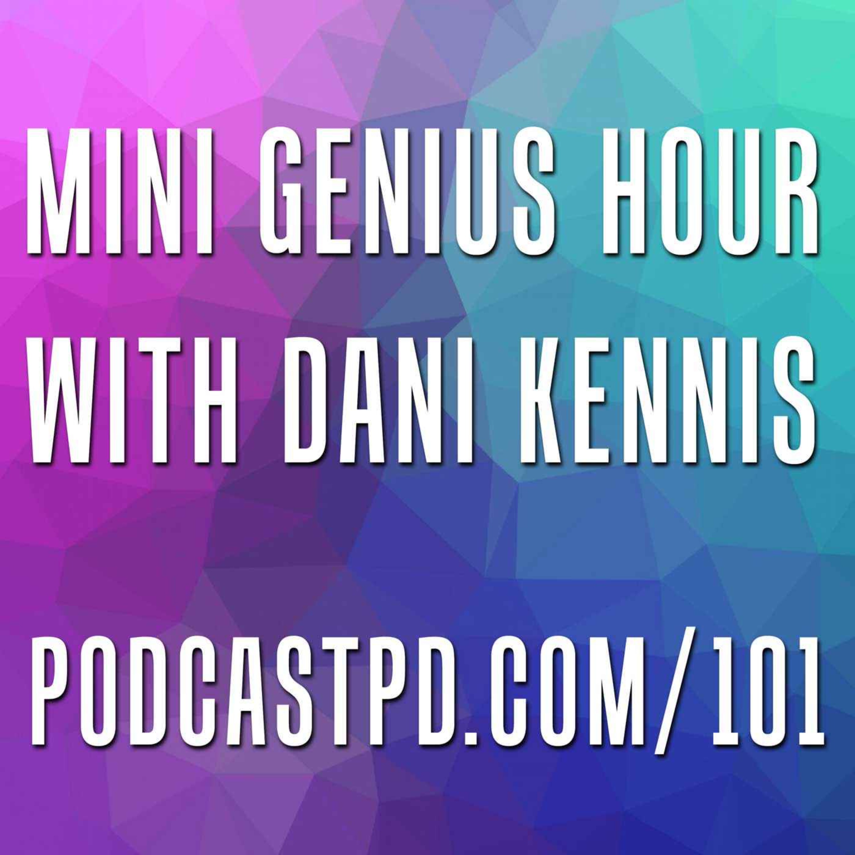 Mini Genius Hour with Dani Kennis - PPD101 Image