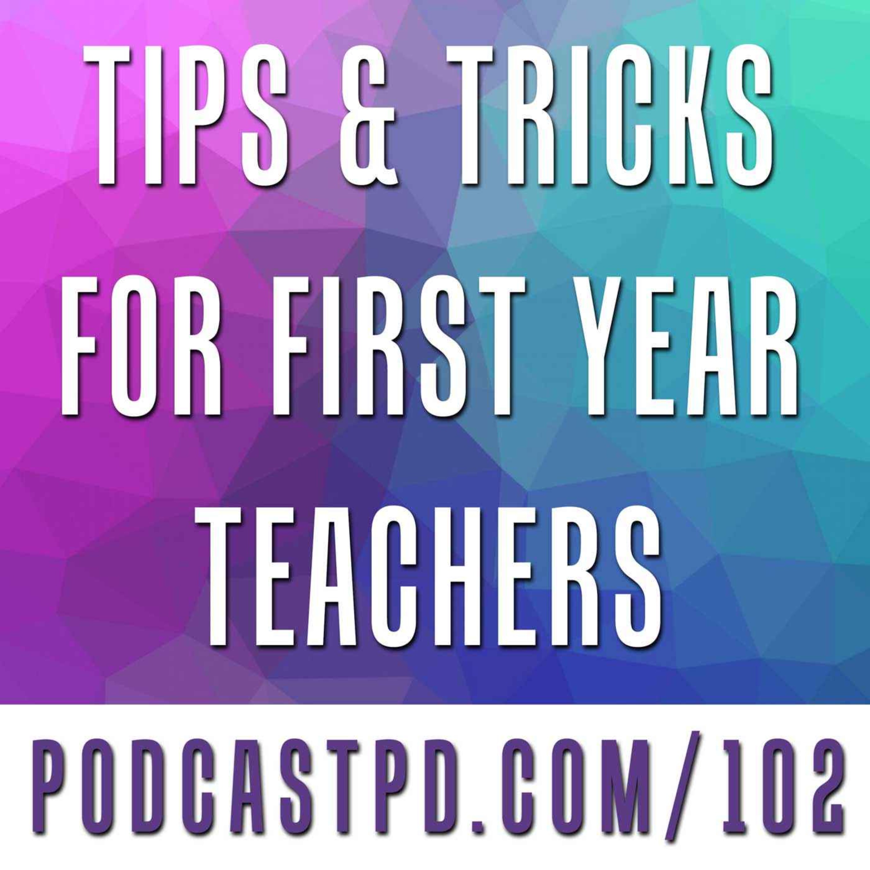 Tips & Tricks for First-Year Teachers (Part I) - PPD102 Image