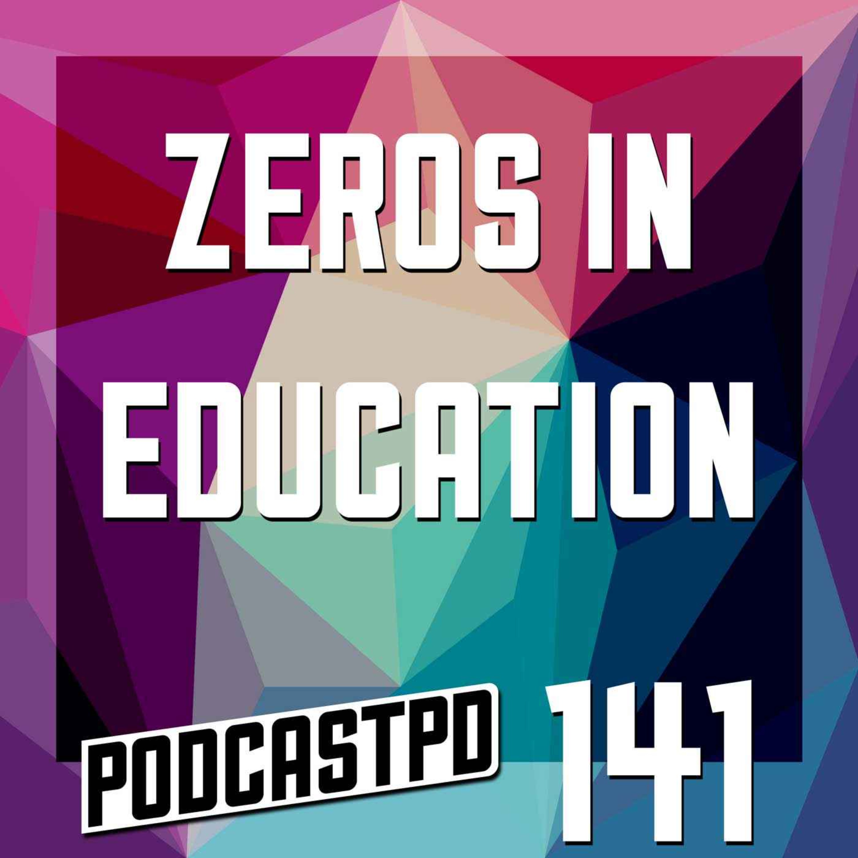 Zeros in Education - PPD141