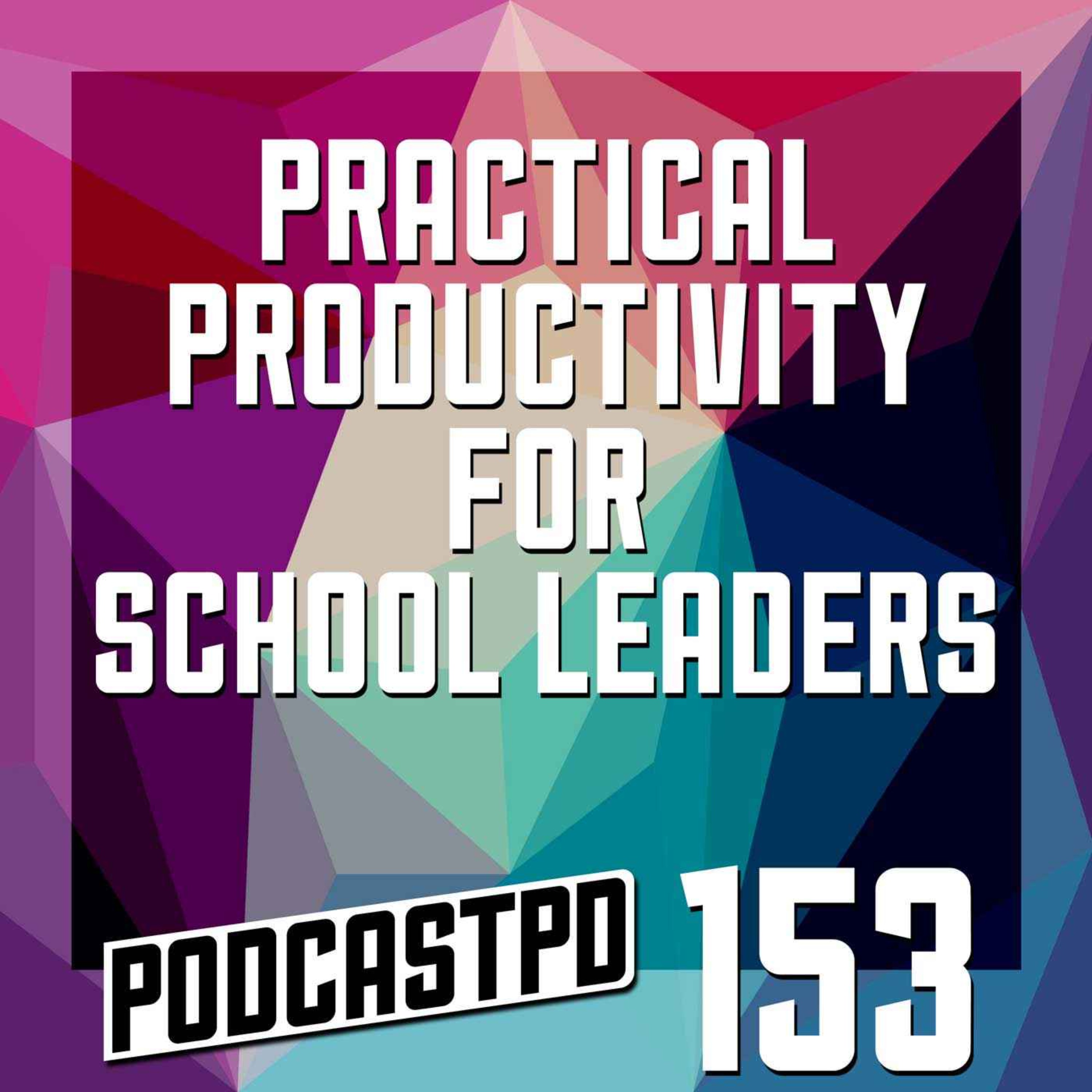 Practical Productivity for School Leaders - PPD153