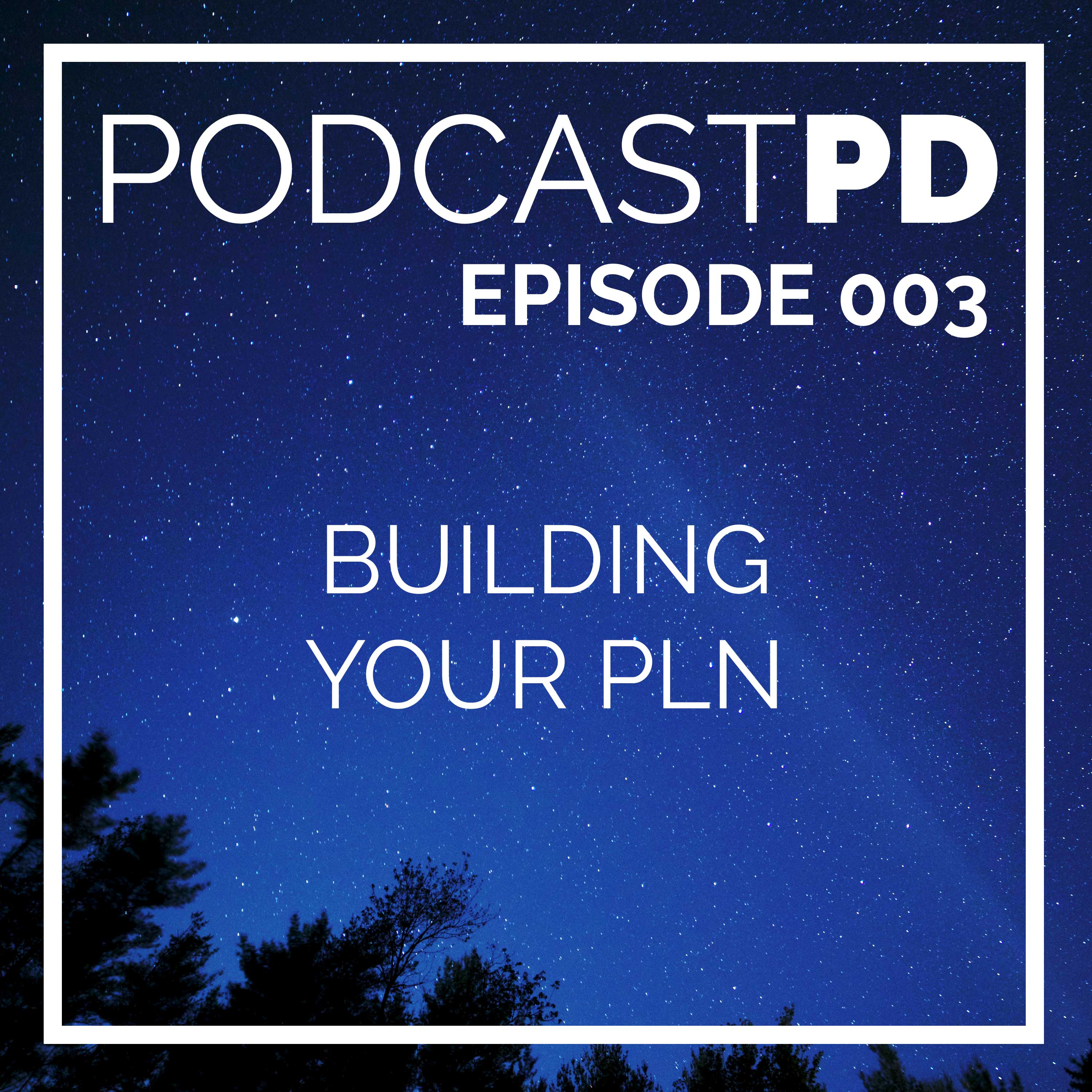 Building Your PLN - PPD003 Image