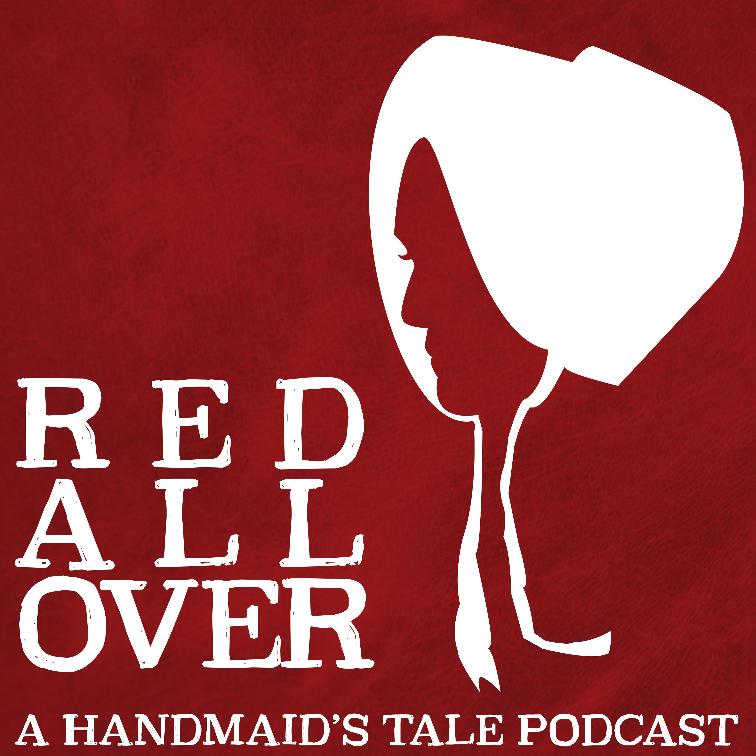 3000px x 3000px - Red All Over: A Handmaid's Tale Podcast | Podbay