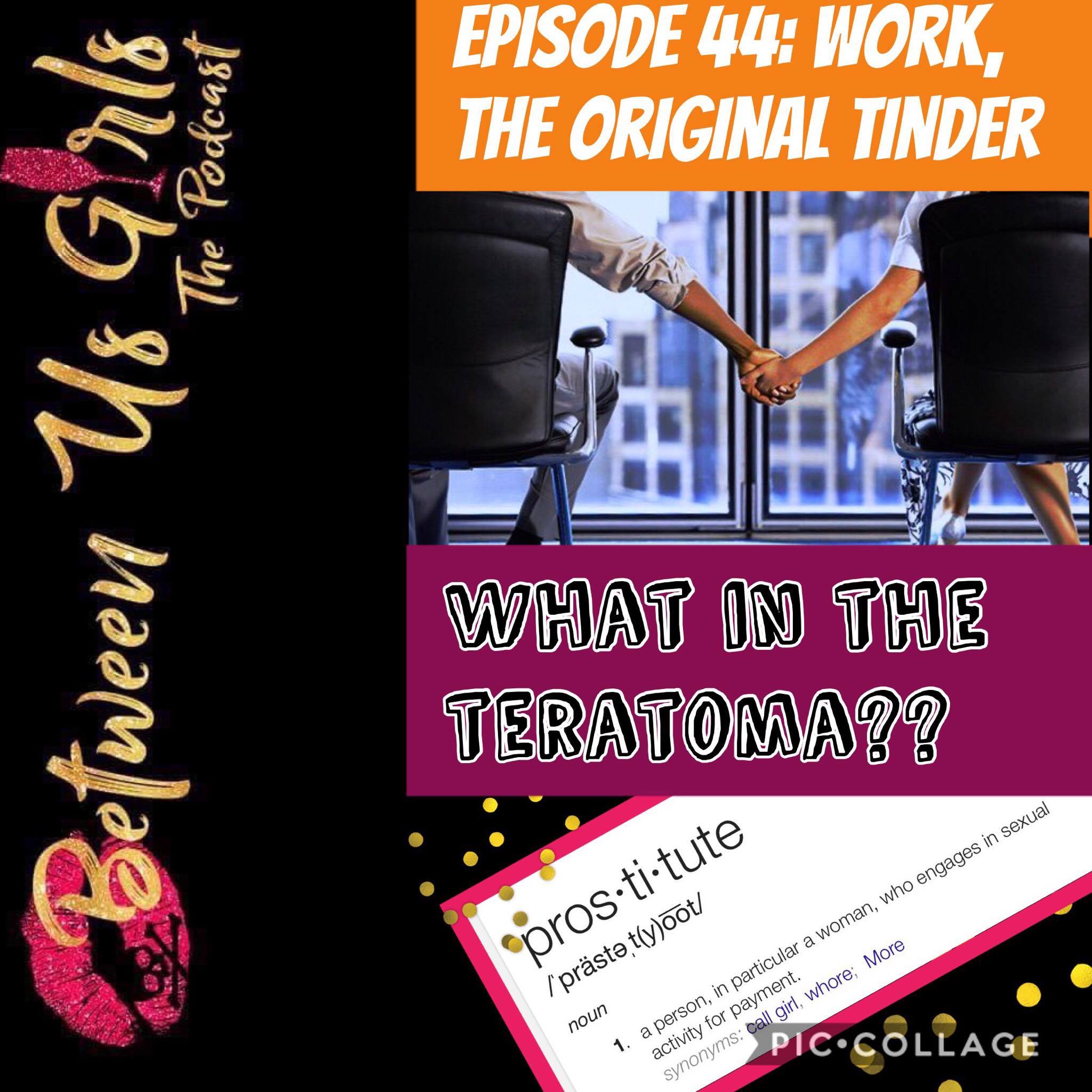Episode 44 - Work, the Original Tinder