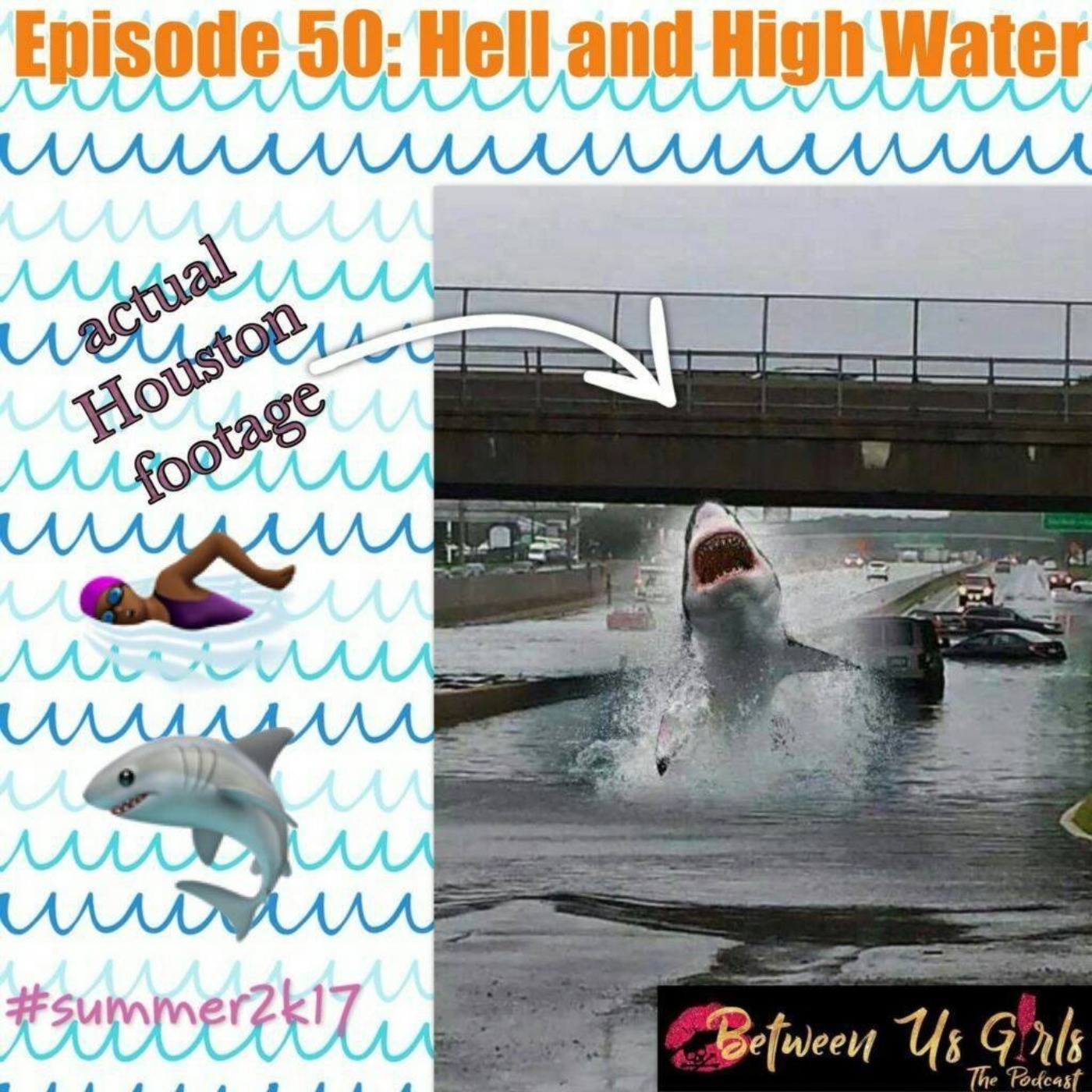 Episode 50 - Hell and High Water
