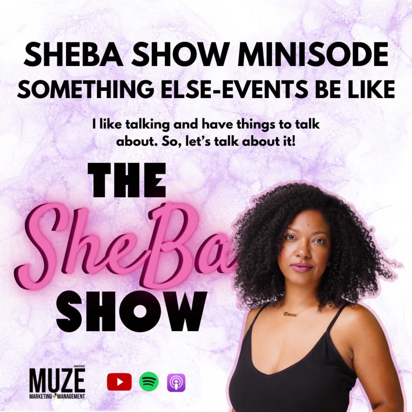 The Sheba Show - Something Else - Events Be Like
