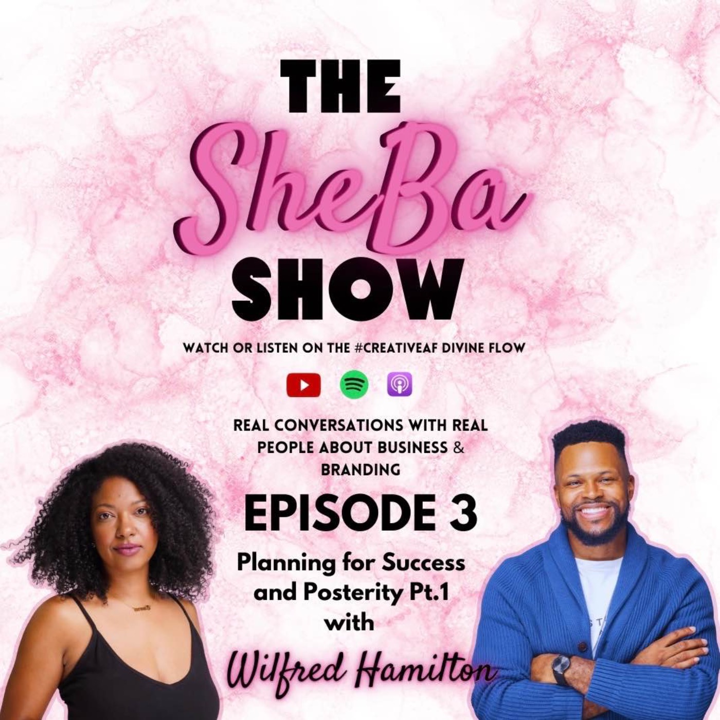 The Sheba Show - Episode 3 - Wilfred Hamilton Talks Planning for Success and Posterity - Pt. 1