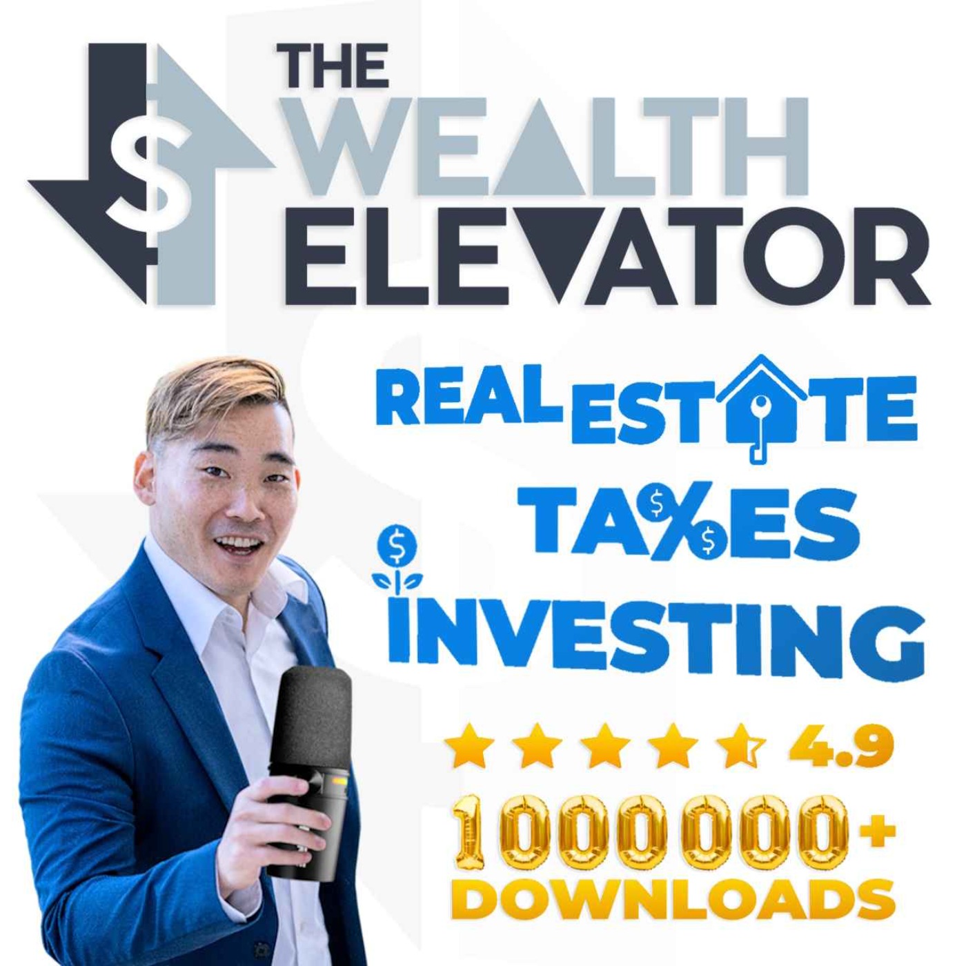 The Wealth Elevator Podcast: Real Estate, Taxes, Investing