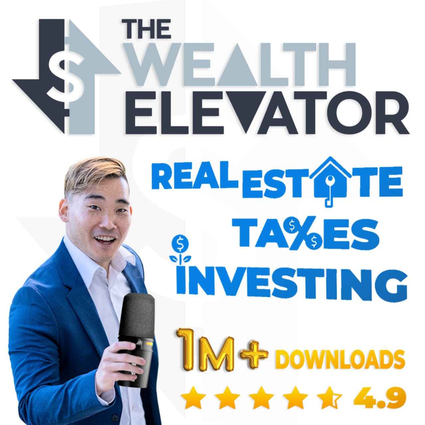 The Wealth Elevator Podcast: Real Estate, Taxes, Investing