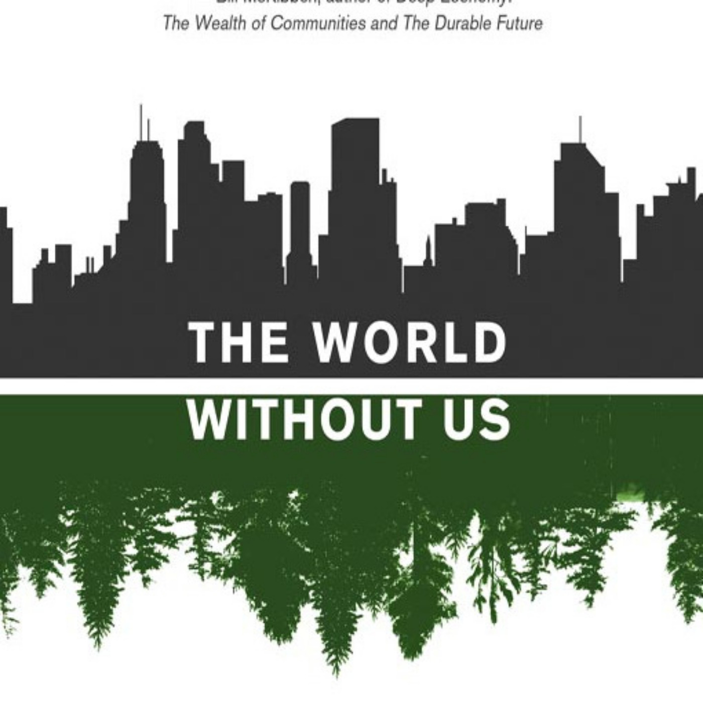 258: The World Without Us, by Alan Weisman