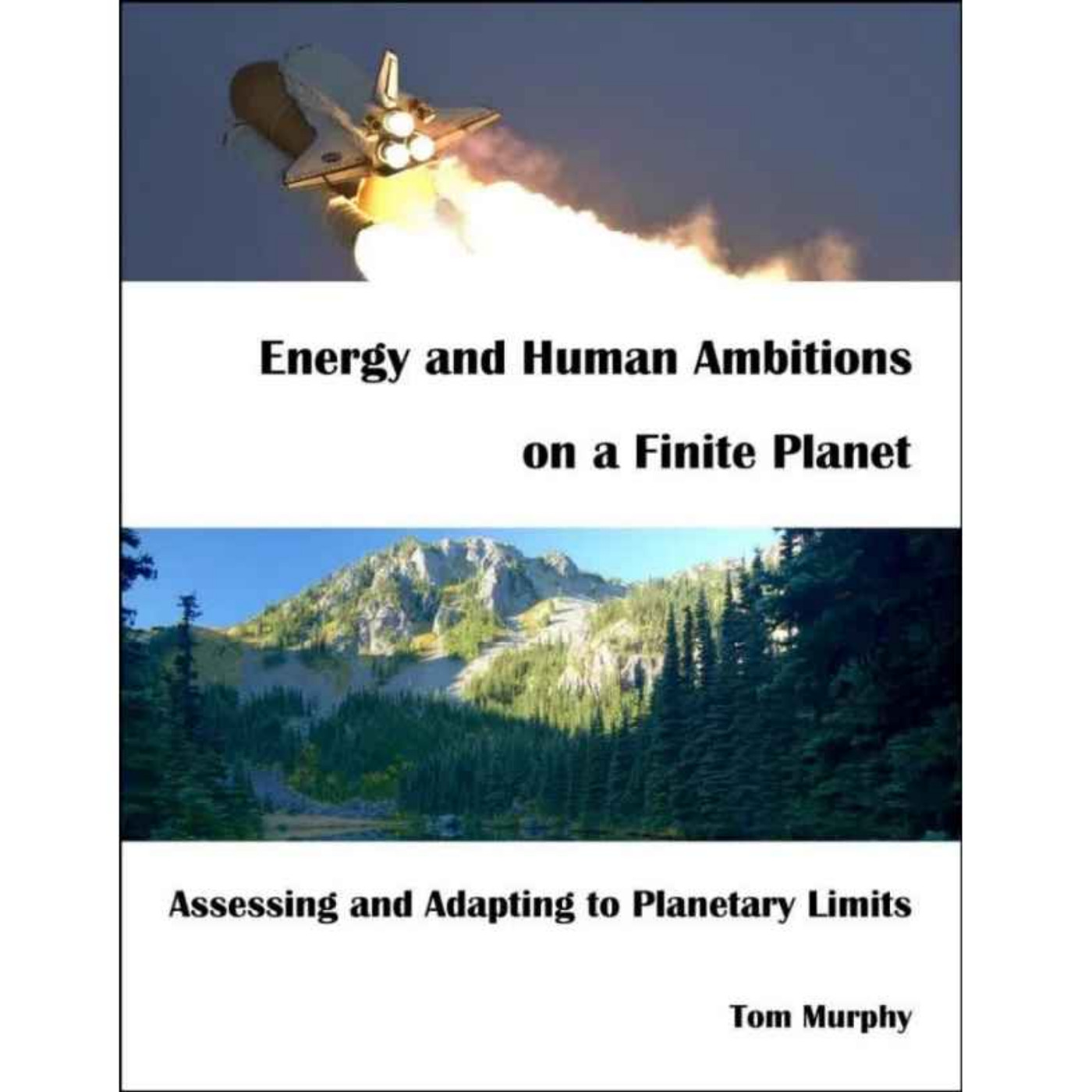 469: The Science Book of the Decade: Energy and Human Ambitions on a Finite Planet, by Tom Murphy