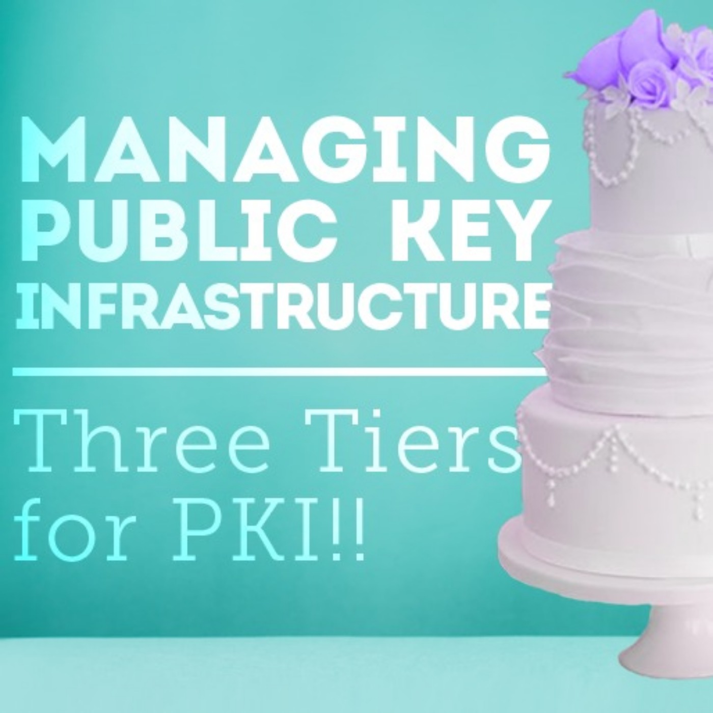 Managing Public Key Infrastructure