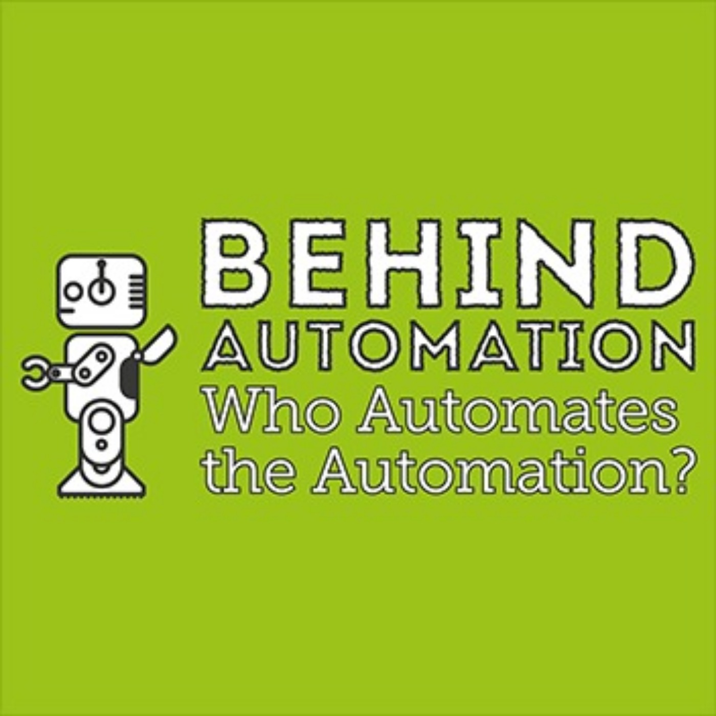 Behind Automation