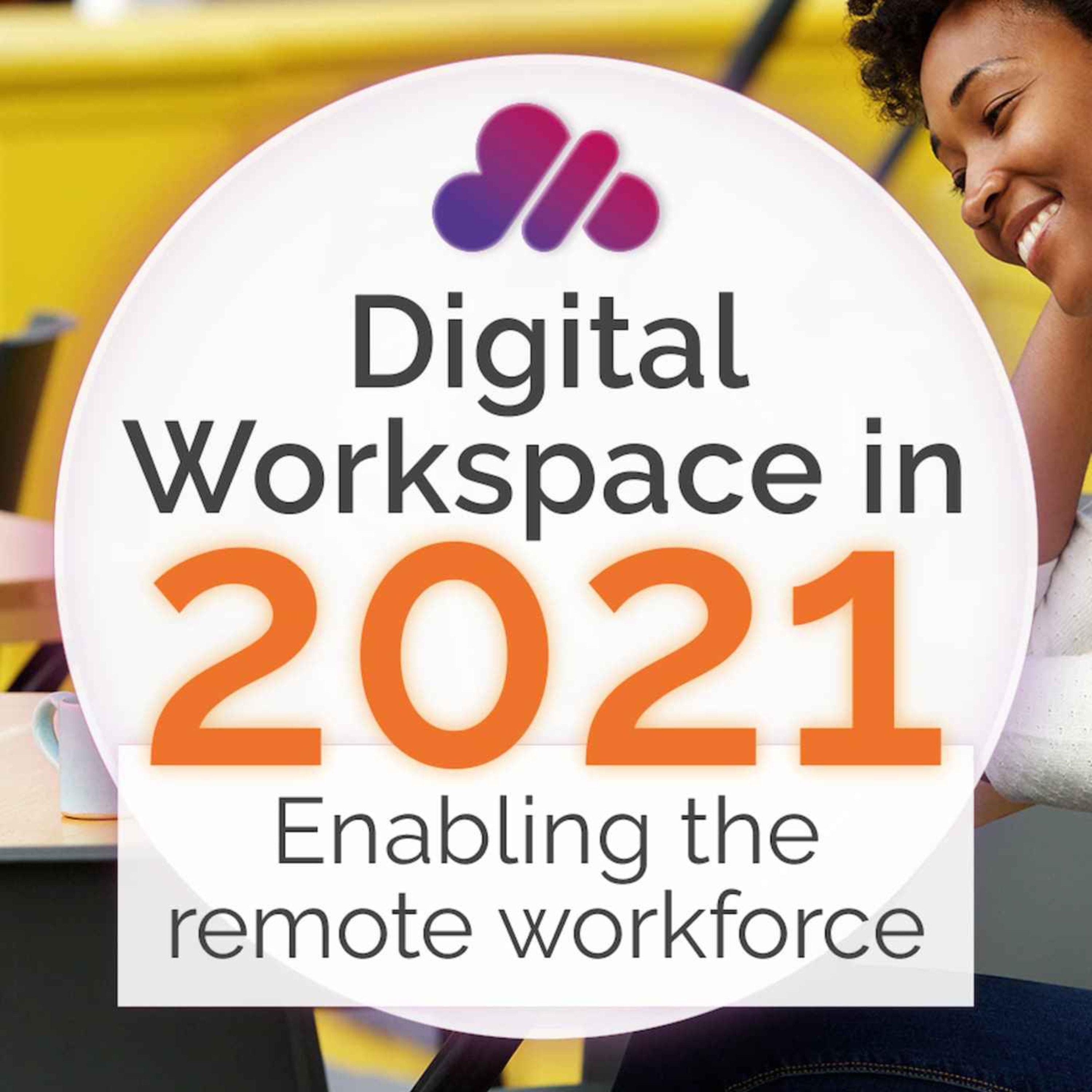 Digital Workspace in 2021