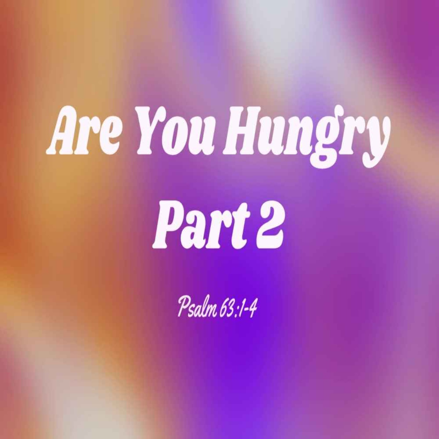 are-you-hungry-part-2-of-5-sunday-message-lighthouse-fellowship-of