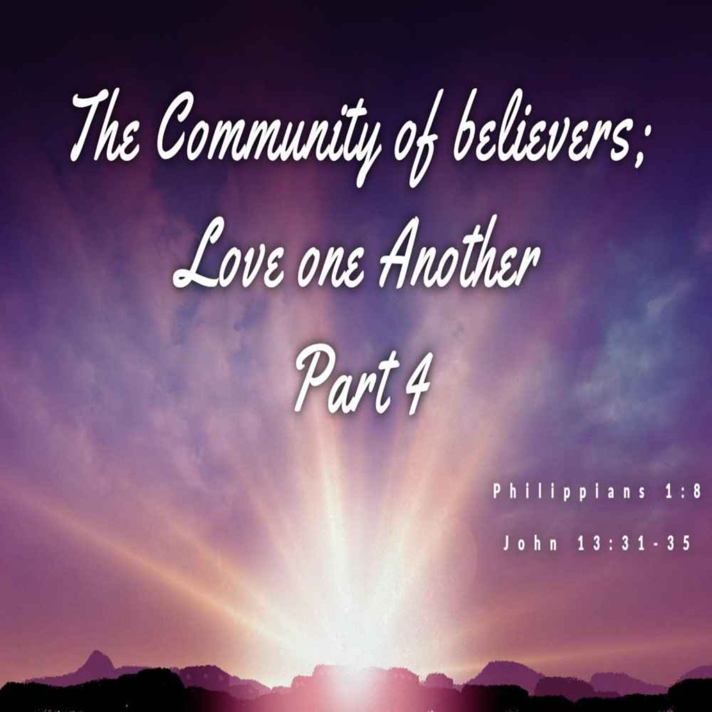 The Community of Believers - Love One Another