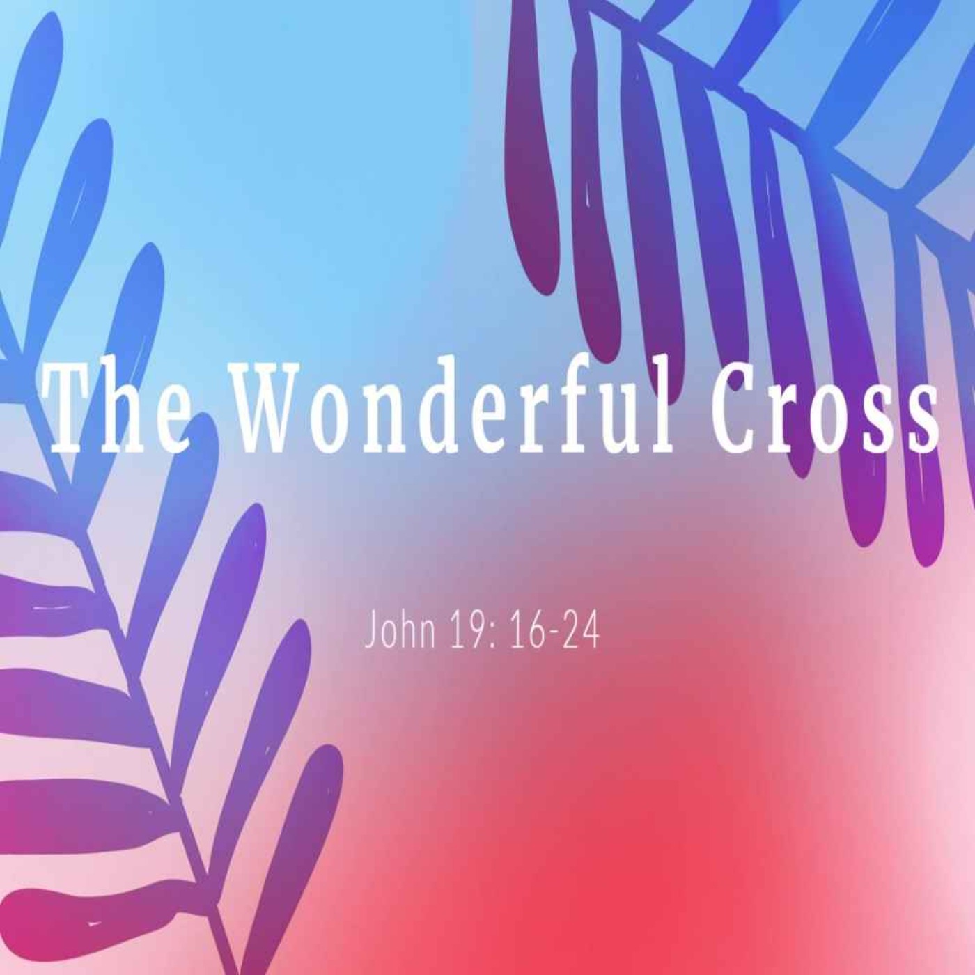 The Wonderful Cross