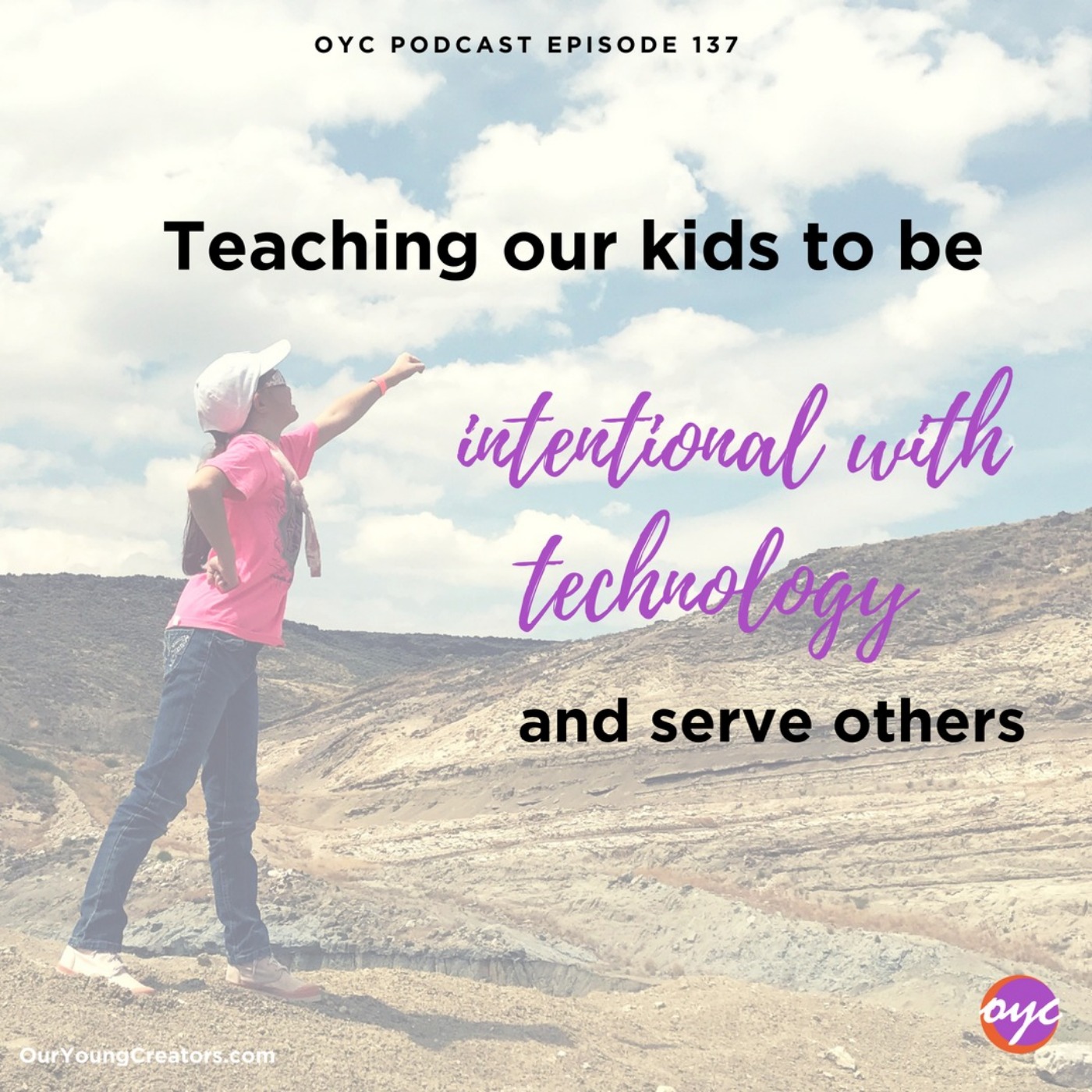 137 - Teaching our kids to be intentional with technology and serve others episode artwork