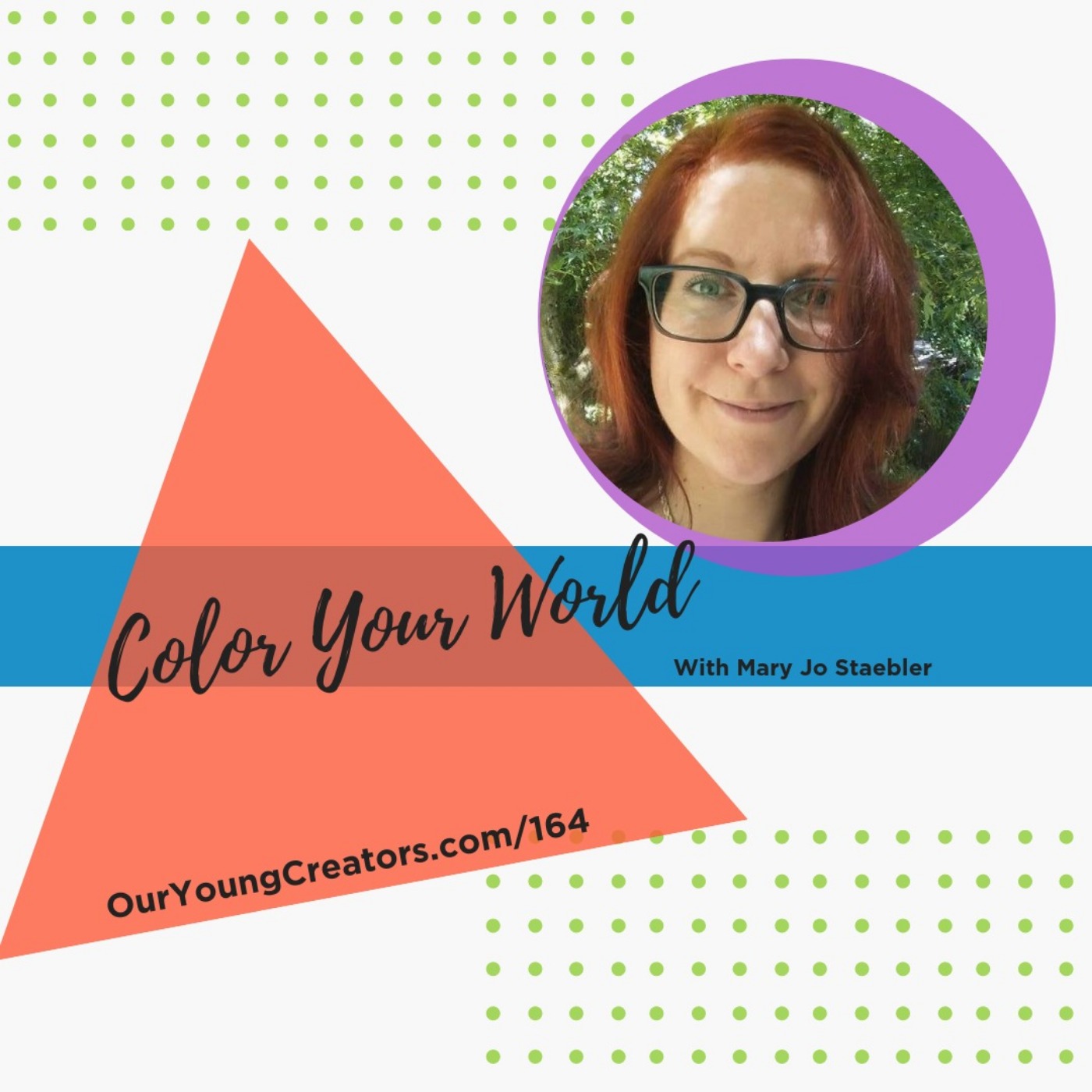 164 - Color Your World with Mary Jo Staebler episode artwork