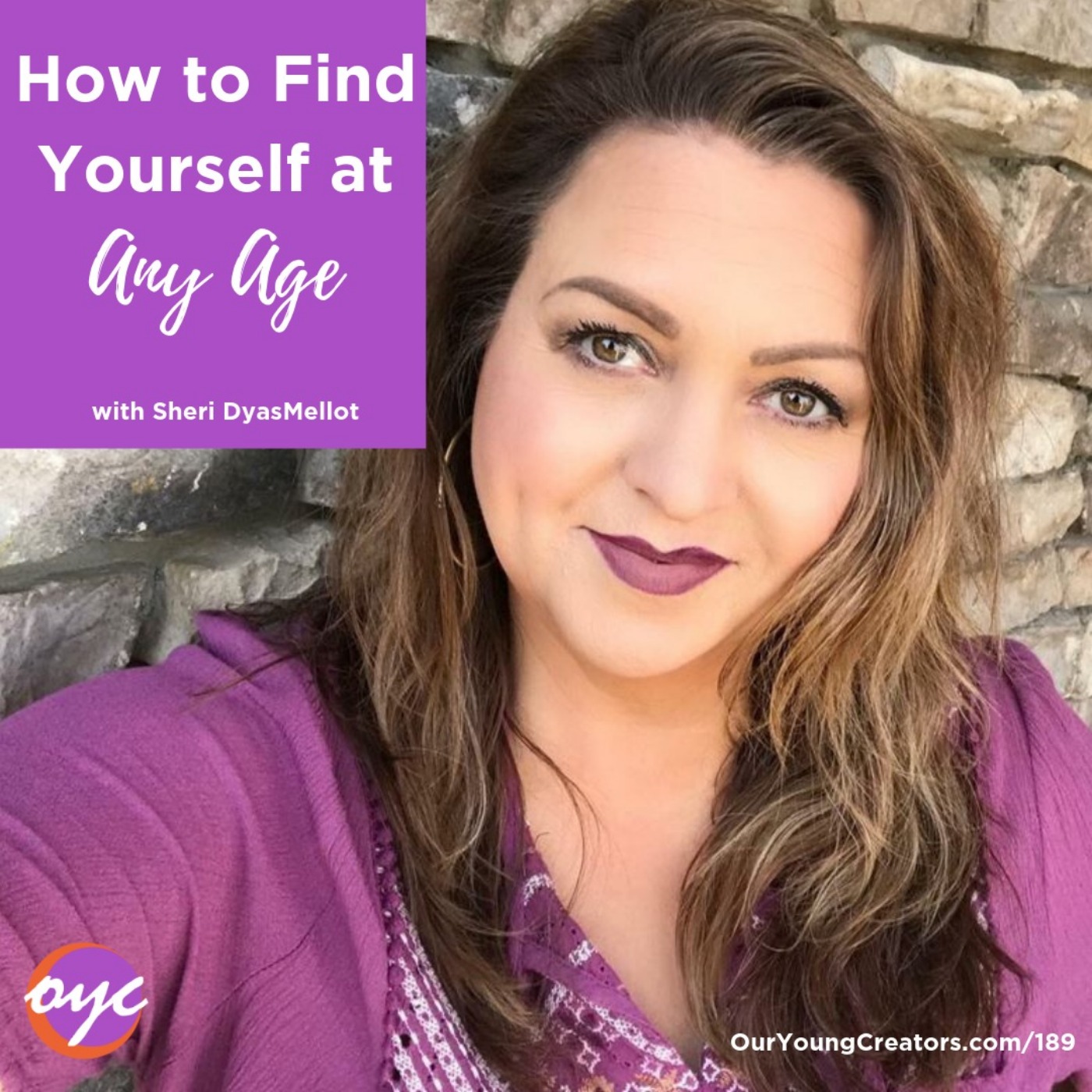 189 - How to Find Yourself at Any Age with Sheri Dyas Mellott episode artwork