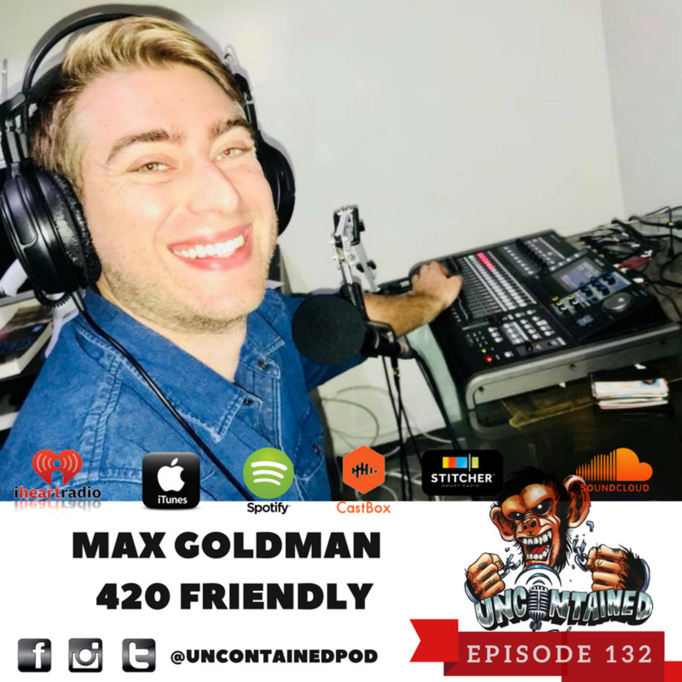 Episode 132: Max Goldman - 420 Friendly