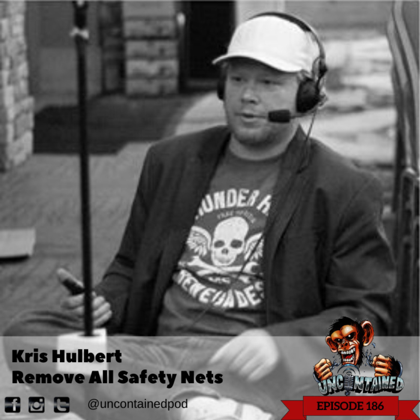 Episode 186: Kris Hulbert - Remove All Saftey Nets
