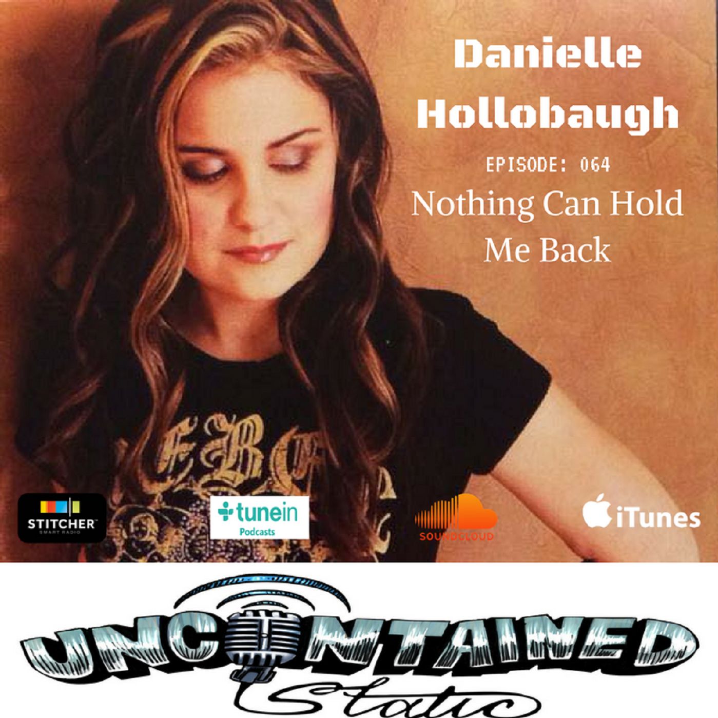 Episode 064:  Danielle Hollobaugh - Nothing Can Hold Me Back