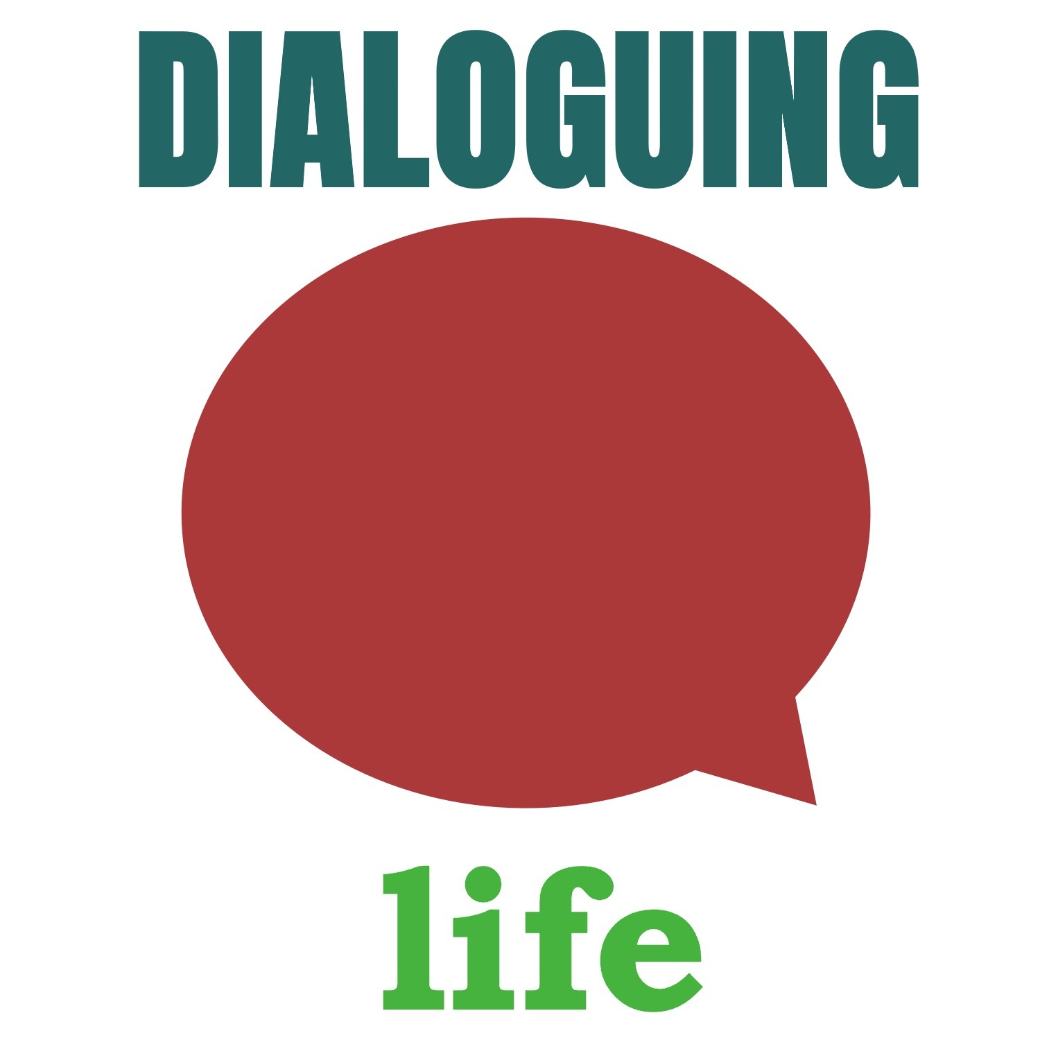 Dialoguing Life