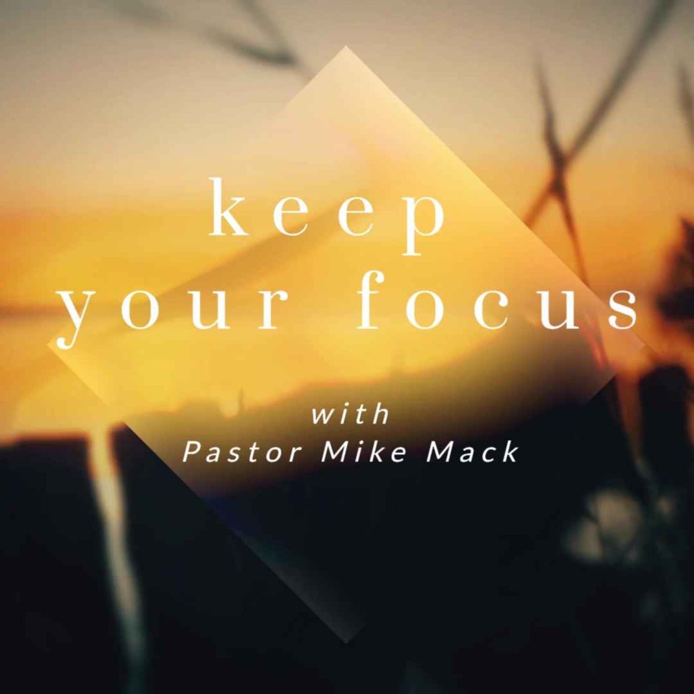 Wed August 18th 2021 Keep Your Focus episode artwork