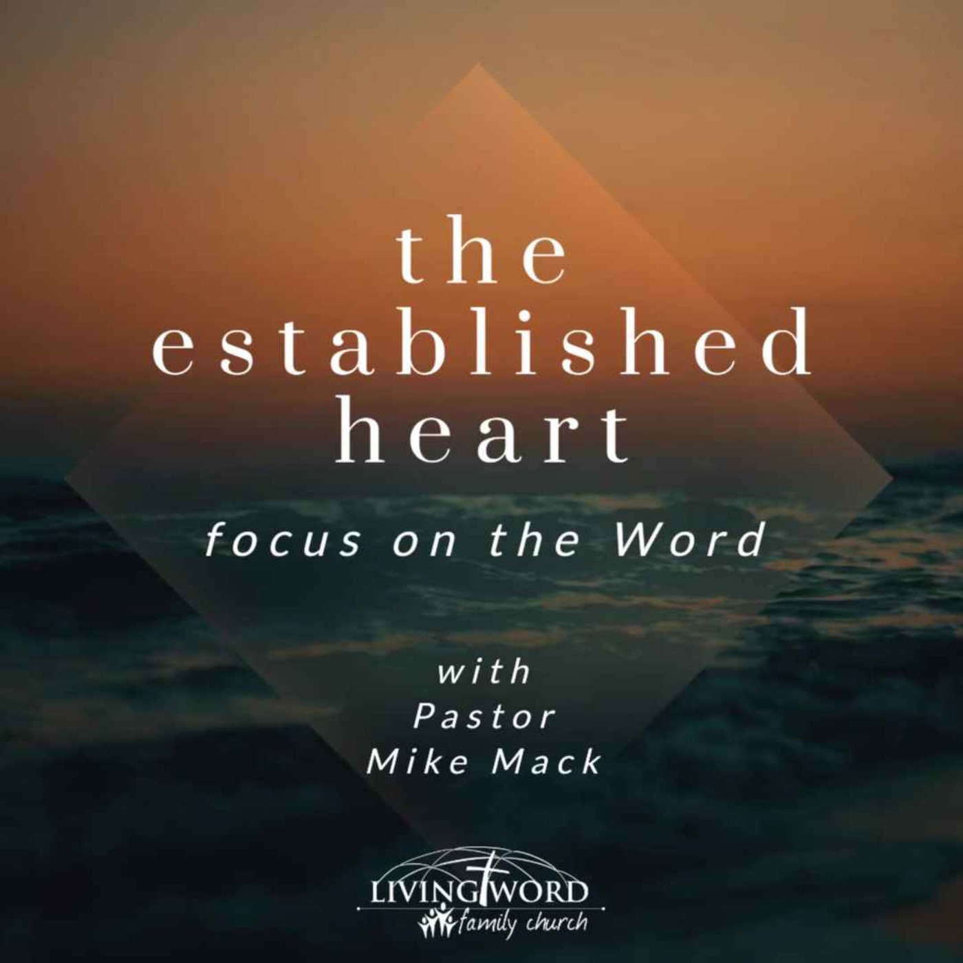 Wed Sept 8th 2021 The Established Heart Focus on the Word episode artwork