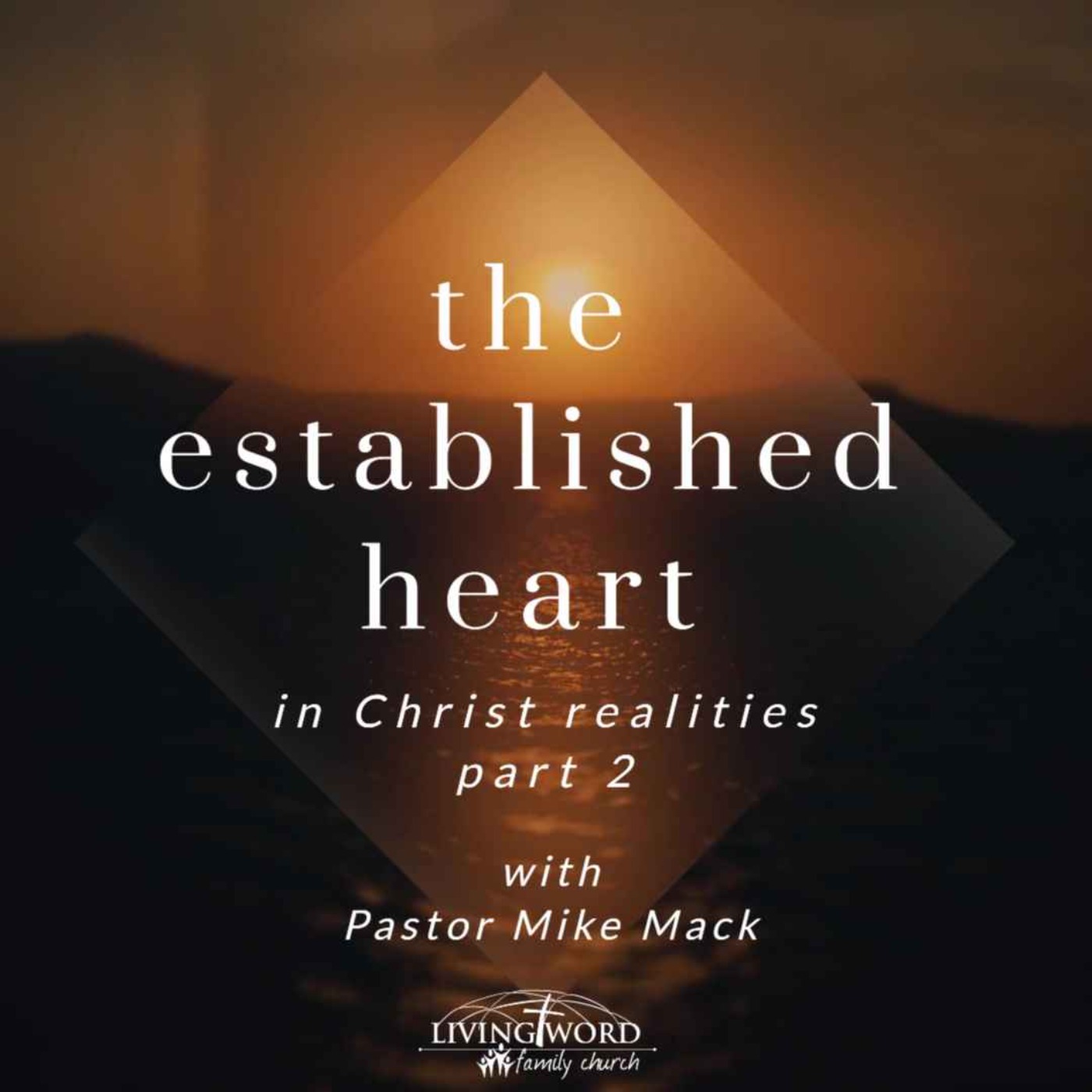 The Established Heart: In Christ Realities part 2 episode artwork