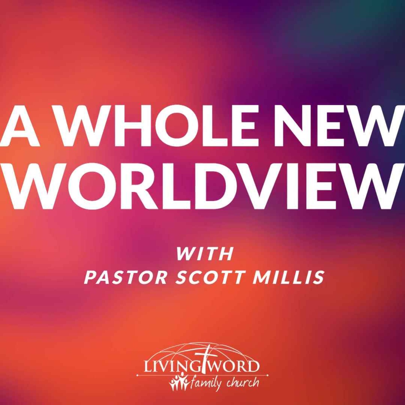 April 17th 2022 Easter Sun A Whole New Worldview episode artwork