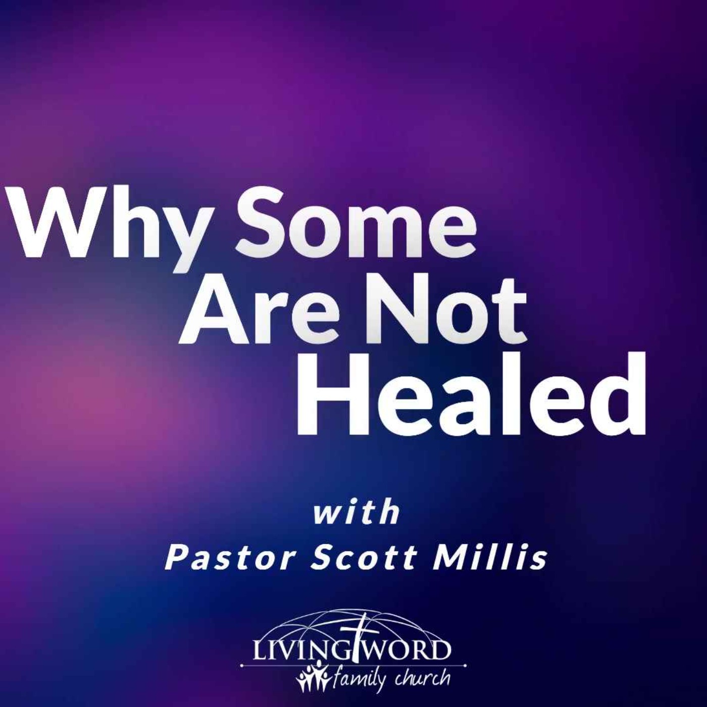 April 24th 2022 Why Some Are Not Healed episode artwork