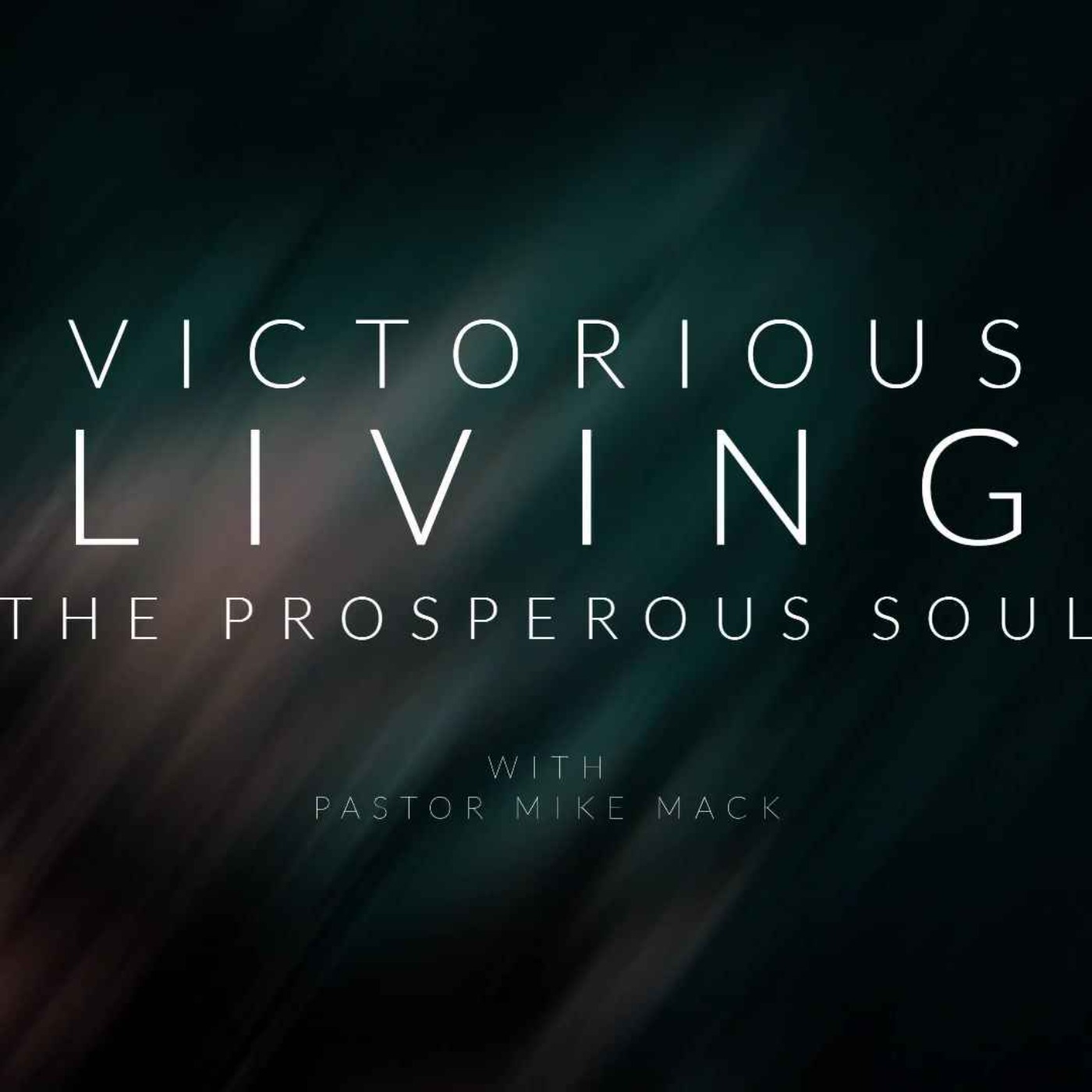 June 1st 2022 Victorious Living The Prosperous Soul episode artwork