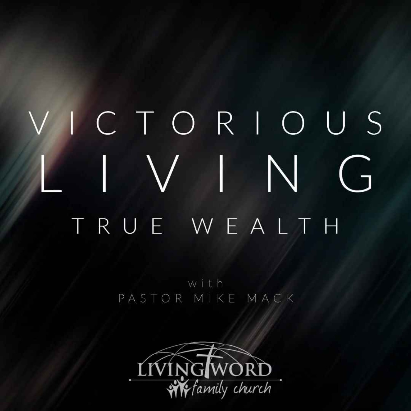 June 15th 2022 Victorious Living True Wealth episode artwork
