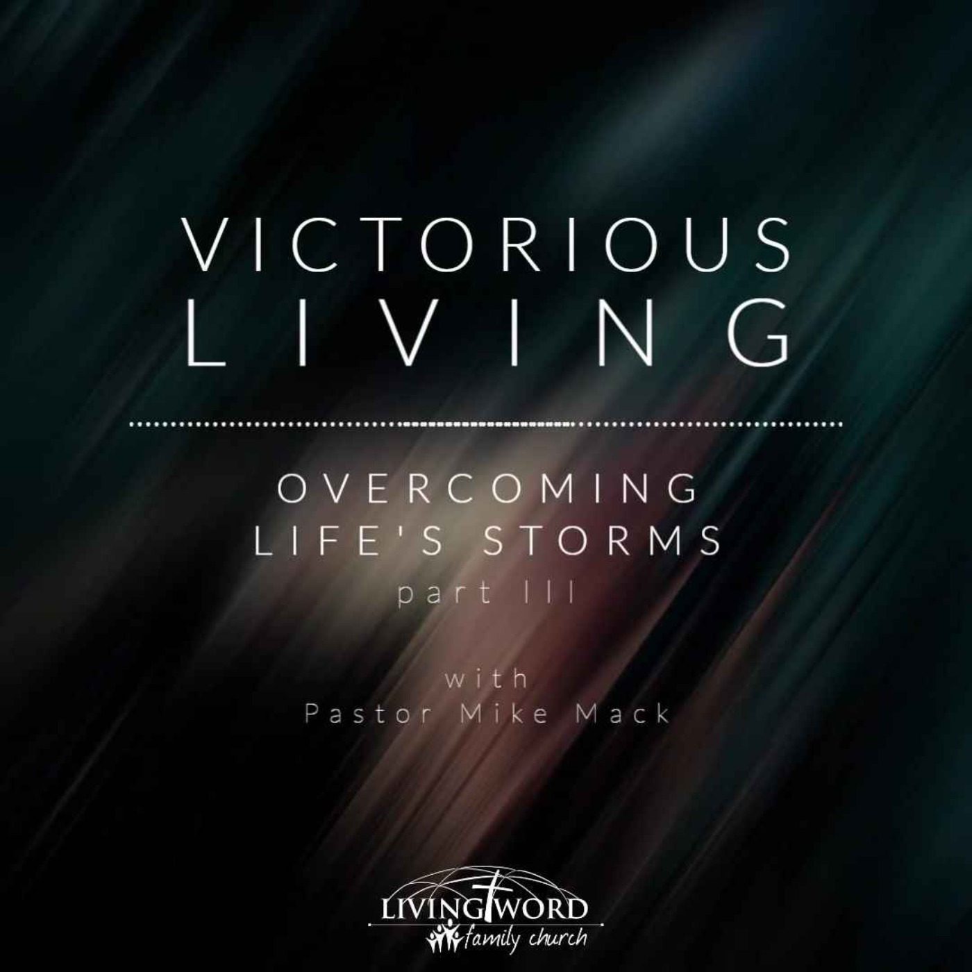July 20th 2022 Victorious Living Overcoming Lifes Storms p3 episode artwork