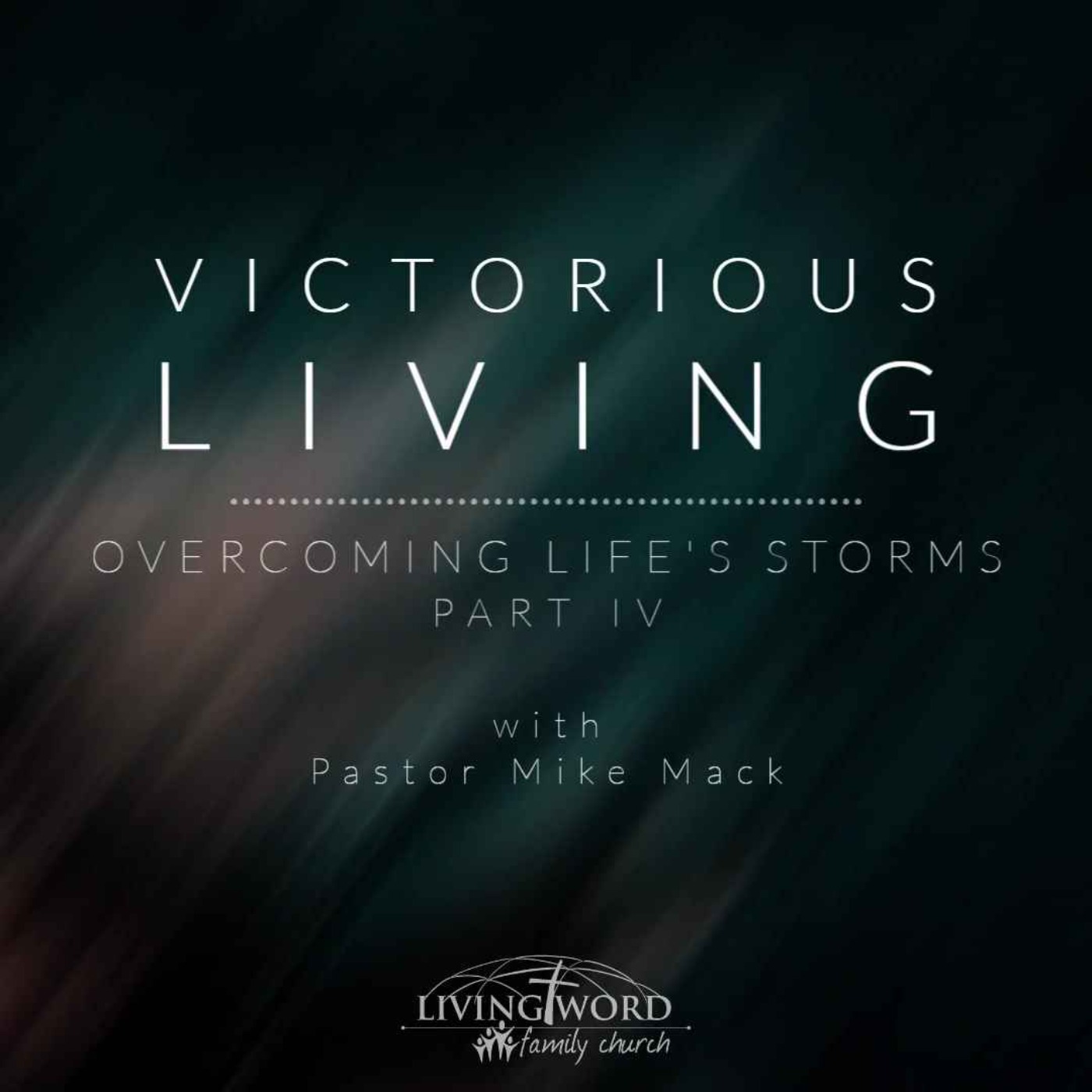 Wed July 27th 2022 Victorious Living Overcoming Lifes Storms p4 episode artwork