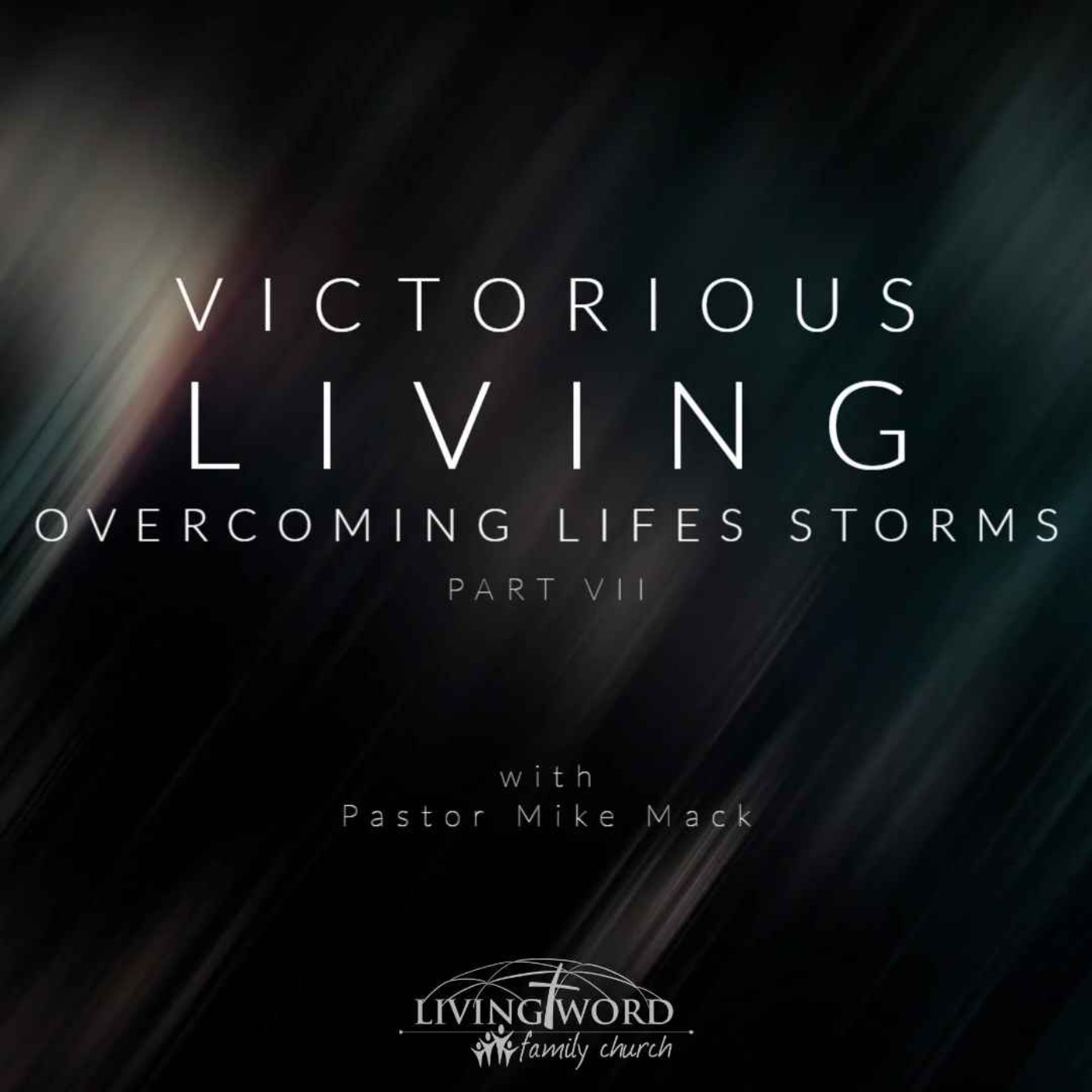 Aug 24th 2022 Victorious Living: Overcoming Lifes Storms p7 episode artwork