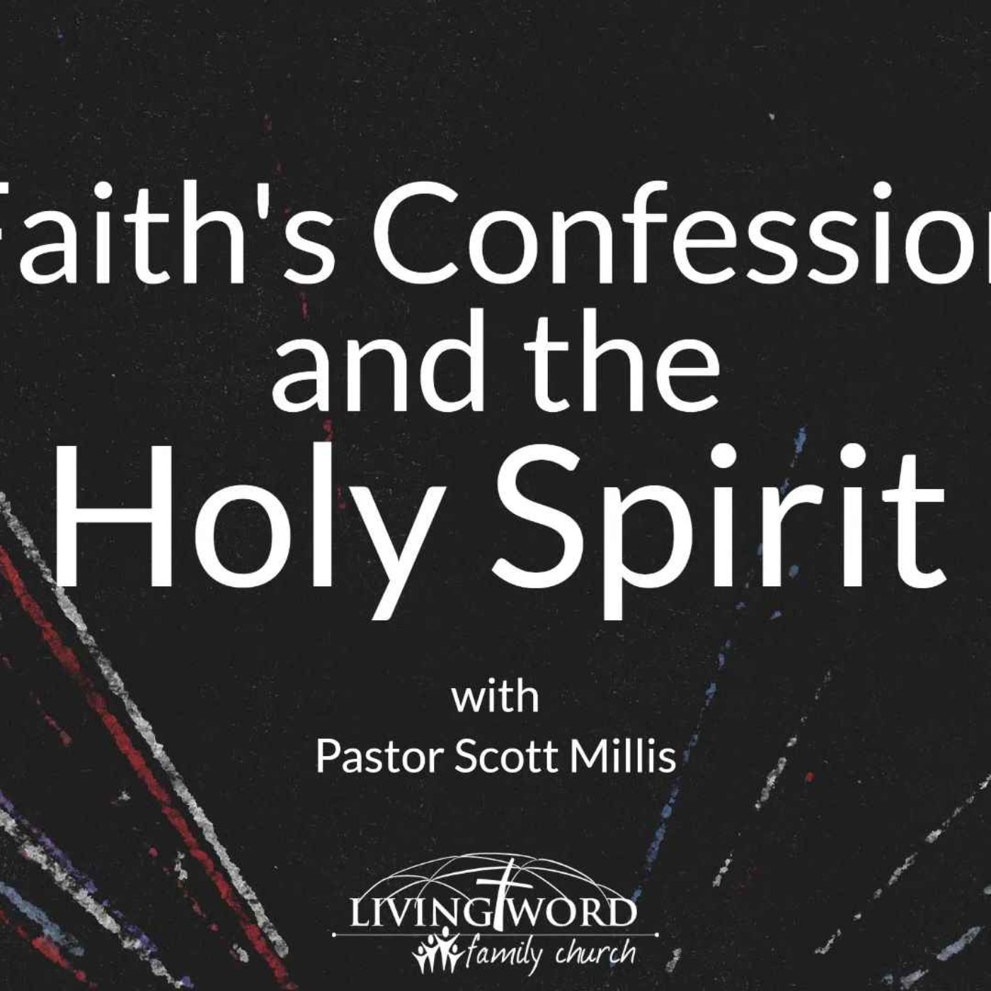 Oct 9th 2022 Faiths Confession and the Holy Spirit episode artwork