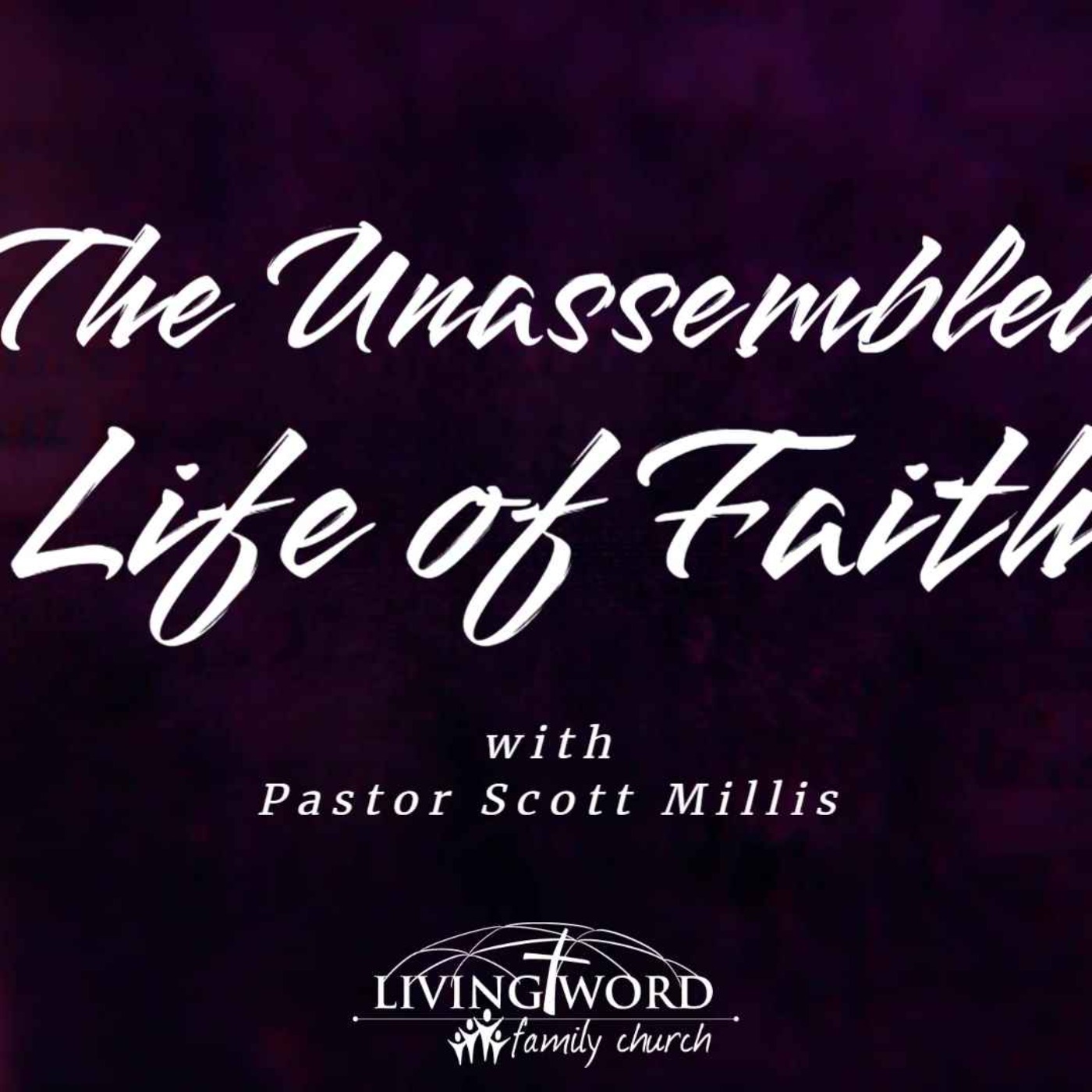 October 16th 2022 The Unassembled Life of Faith episode artwork