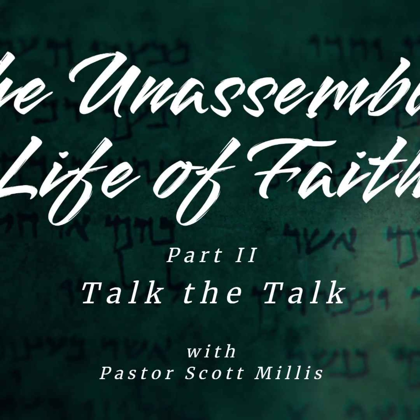 Oct 30th 2022 The Unassembled Life of Faith p2 episode artwork