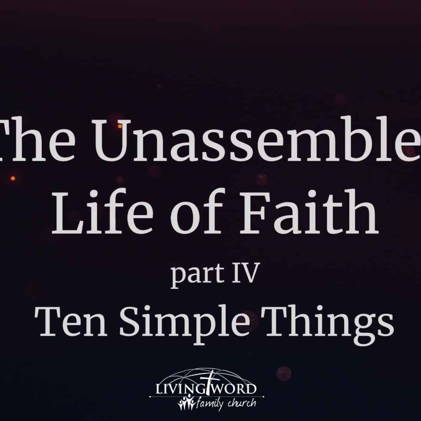 Sun November 27th 2022 The Unassembled Life of Faith p4 episode artwork
