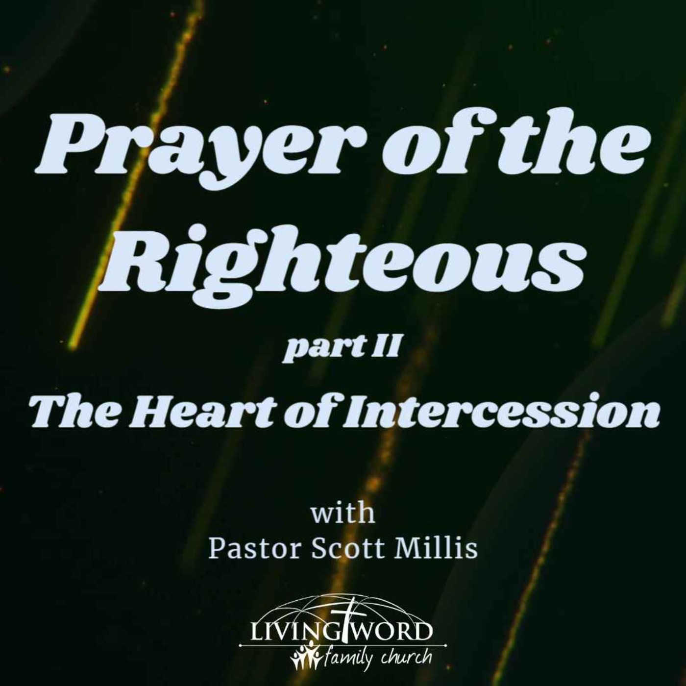 Prayer of the Righteous part 2 - The Heart of Intercession episode artwork