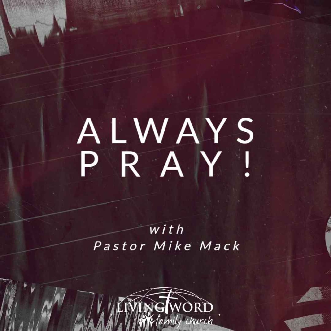 Wed March 8th 2023 Always Pray episode artwork
